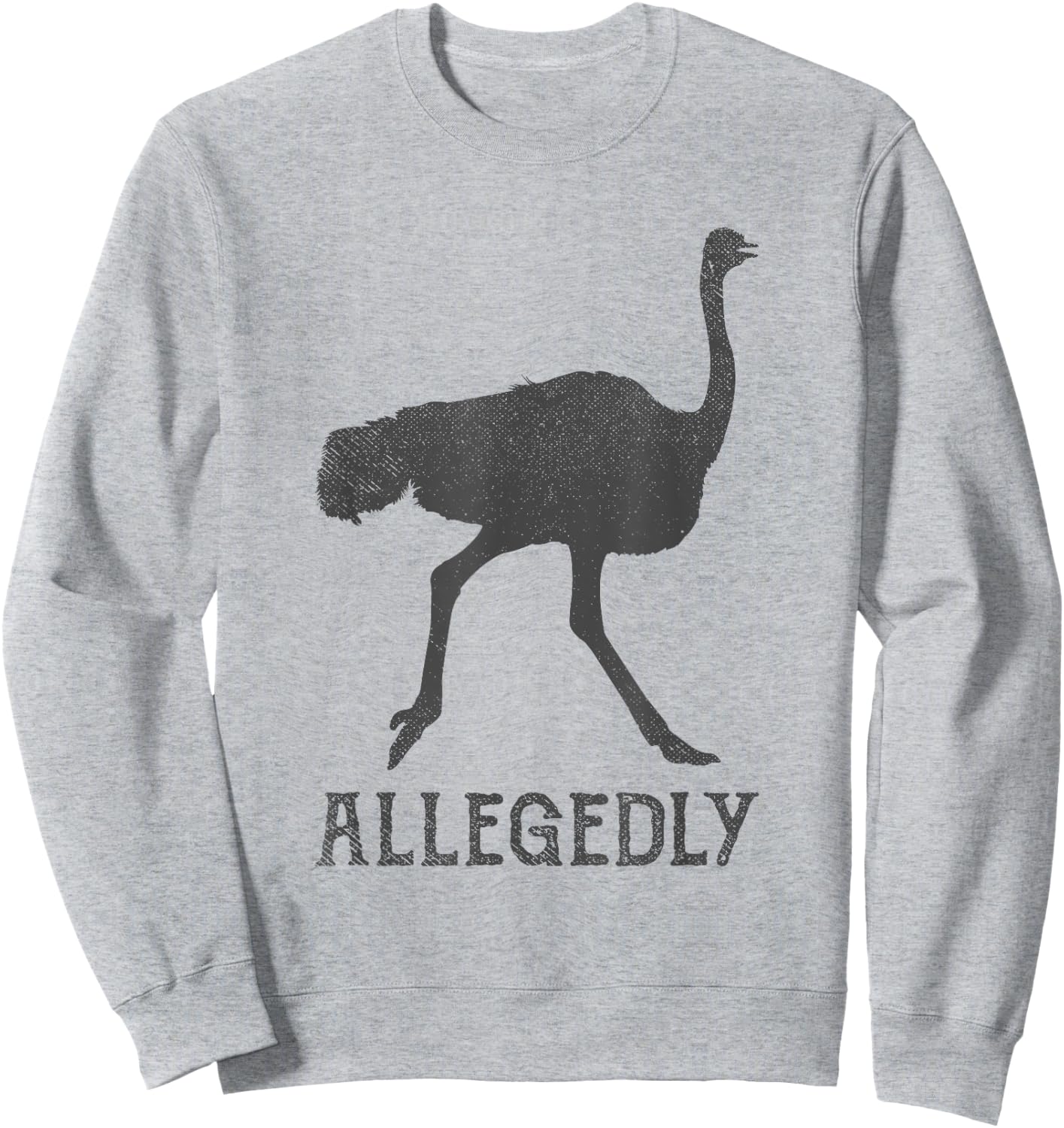Vintage Funny Bird Lover Allegedly Ostrich Sweatshirt - Sweatshirt | Ash