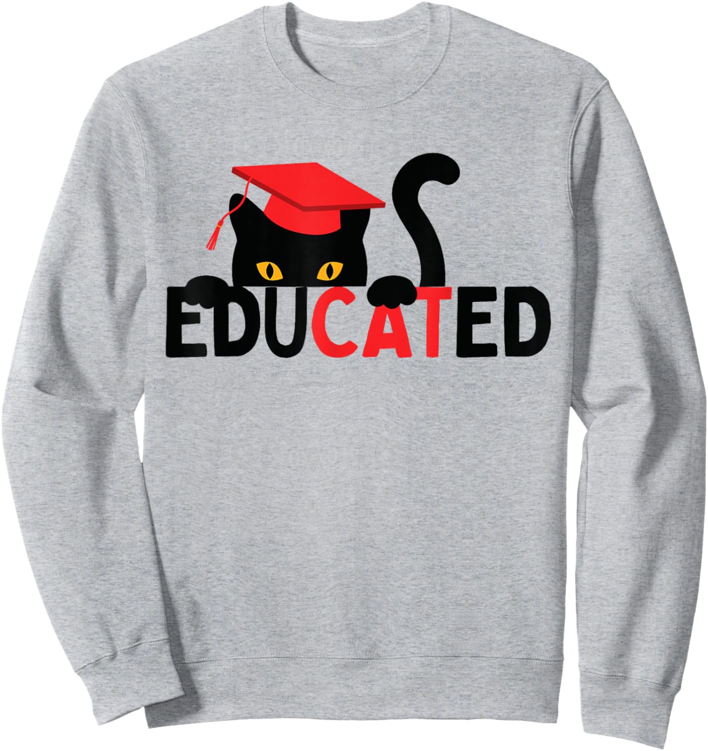 Educated Cat in Graduation Cap Funny Grad Sweatshirt - Sweatshirt | Ash