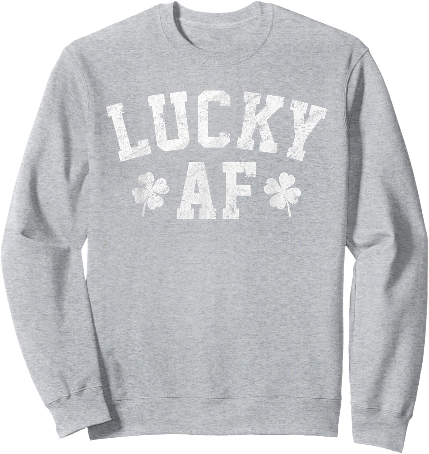 Lucky AF Shirt - Men's Distressed St Patrick's Day Sweatshirt - Sweatshirt | Ash