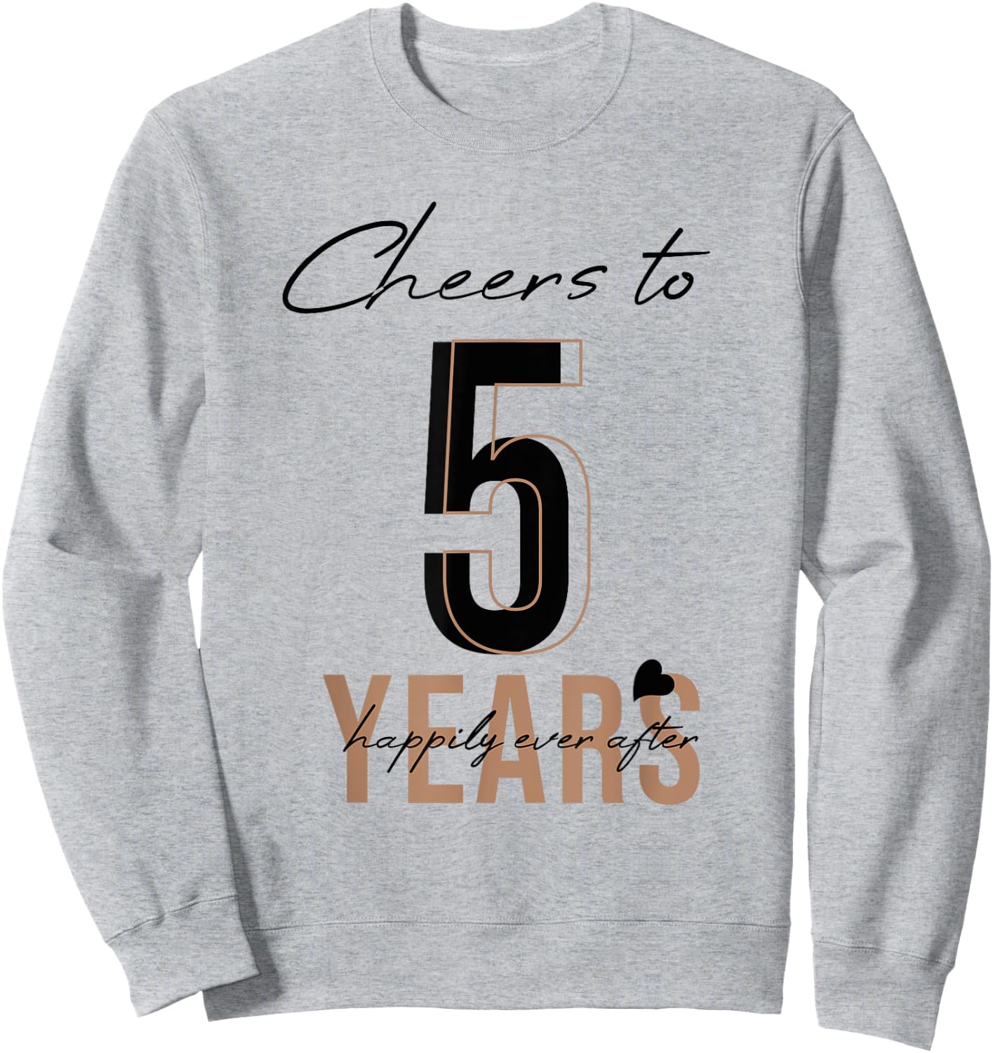 Cheers To 5 Years - 5th Wedding Anniversary Sweatshirt - Sweatshirt | Ash