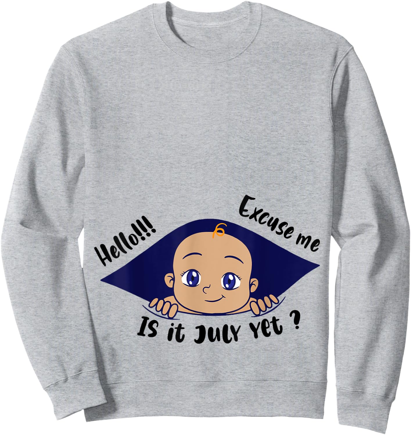 Excuse Me Is It July Yet Pregnancy Baby Announcement Sweatshirt - Sweatshirt | Ash