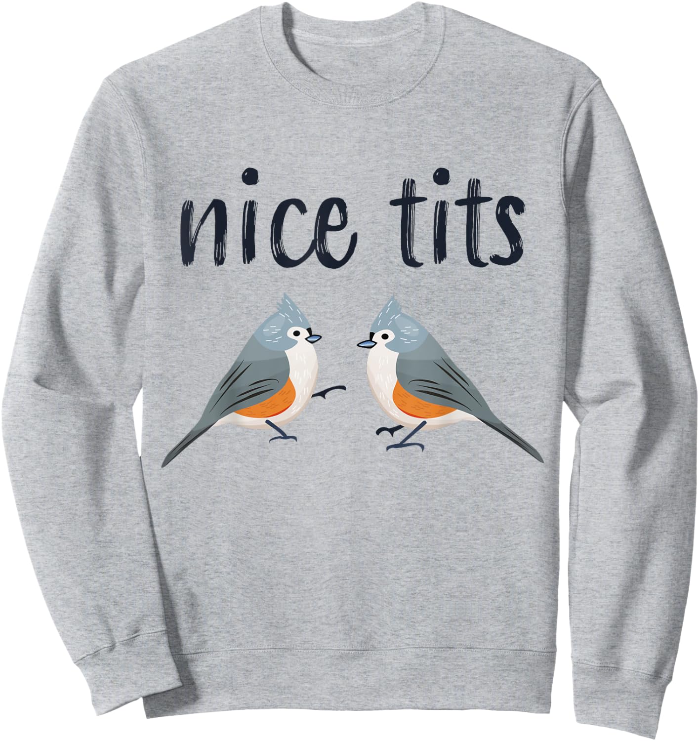 Tufted titmouse Funny Bird watching Gift Sweatshirt - Sweatshirt | Ash