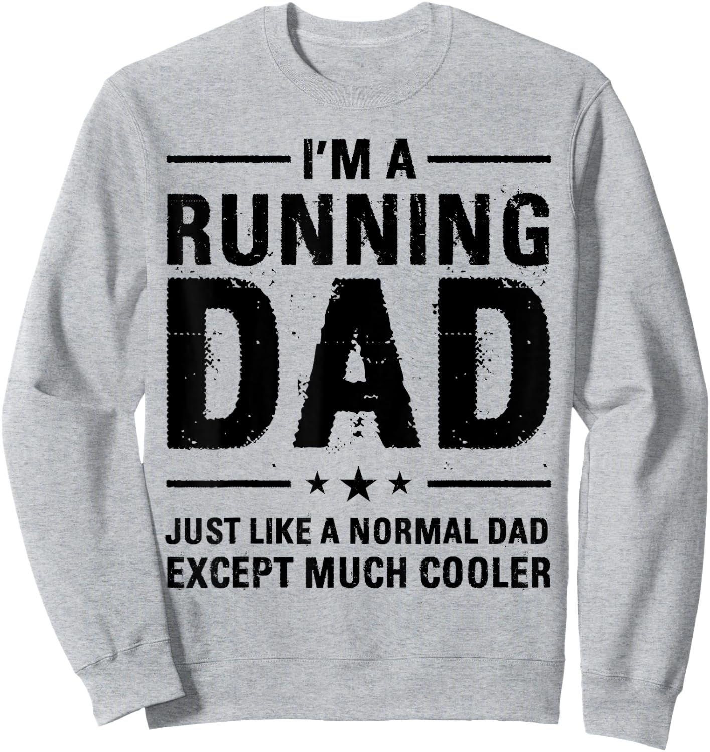 I'm a Running Dad Marathon Runner Jogger Father's Day Sweatshirt - Sweatshirt | Ash