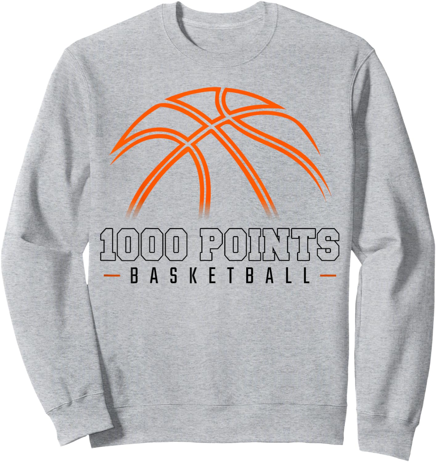 1000 Points Basketball Scorer High School Basketball Player Sweatshirt - Sweatshirt | Ash