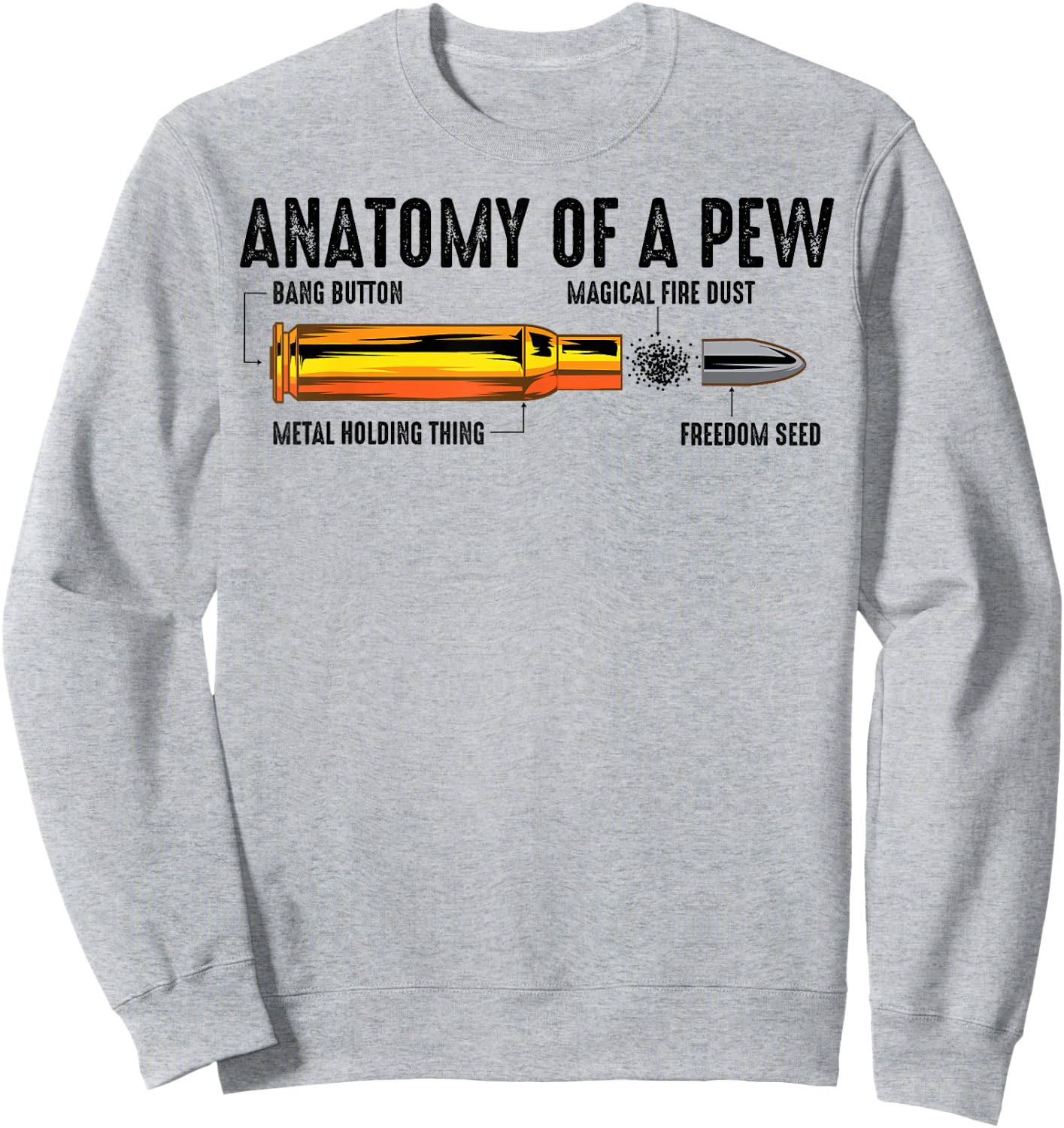 Cool Anatomy Of A Pew | Funny Gun Owner Gift Fan Bullet Ammo Sweatshirt - Sweatshirt | Ash