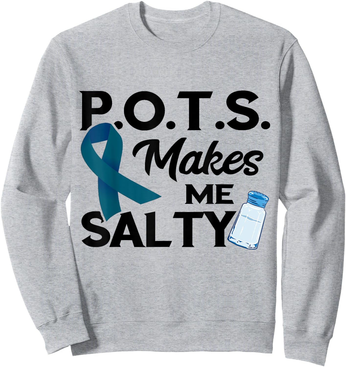 Teal Ribbon Pots Makes Me Salty Pots Awareness Sweatshirt - Sweatshirt | Ash