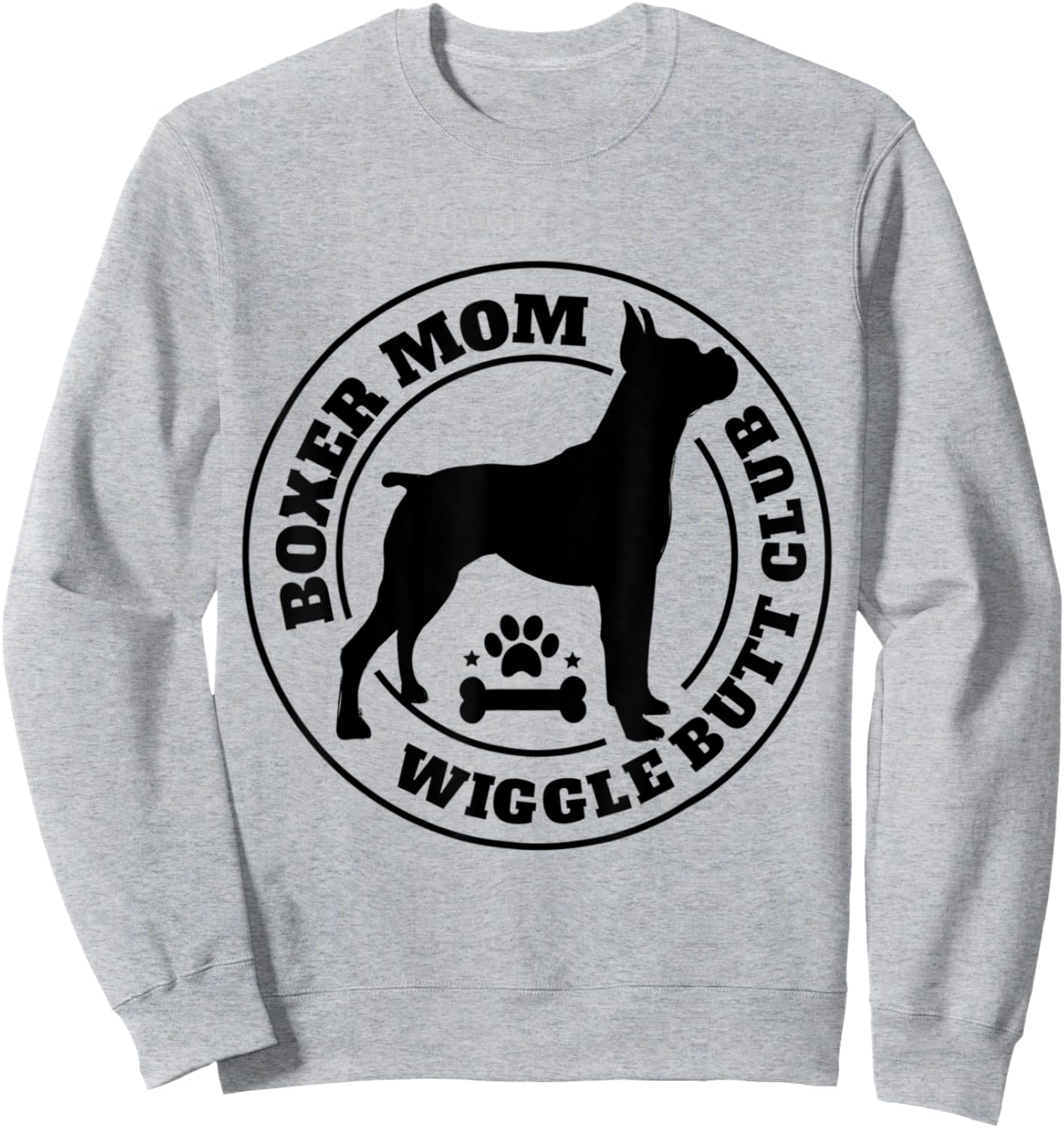 Boxer Mom Wiggle Butt Club Boxer Dog Gifts Men Sweatshirt - Sweatshirt | Ash