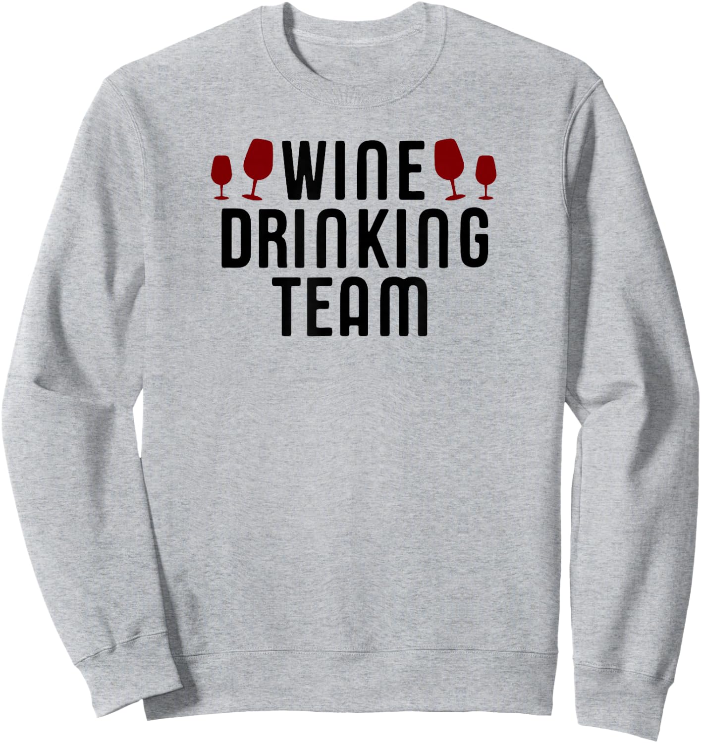 Wine Drinking Team Sweatshirt - Sweatshirt | Ash
