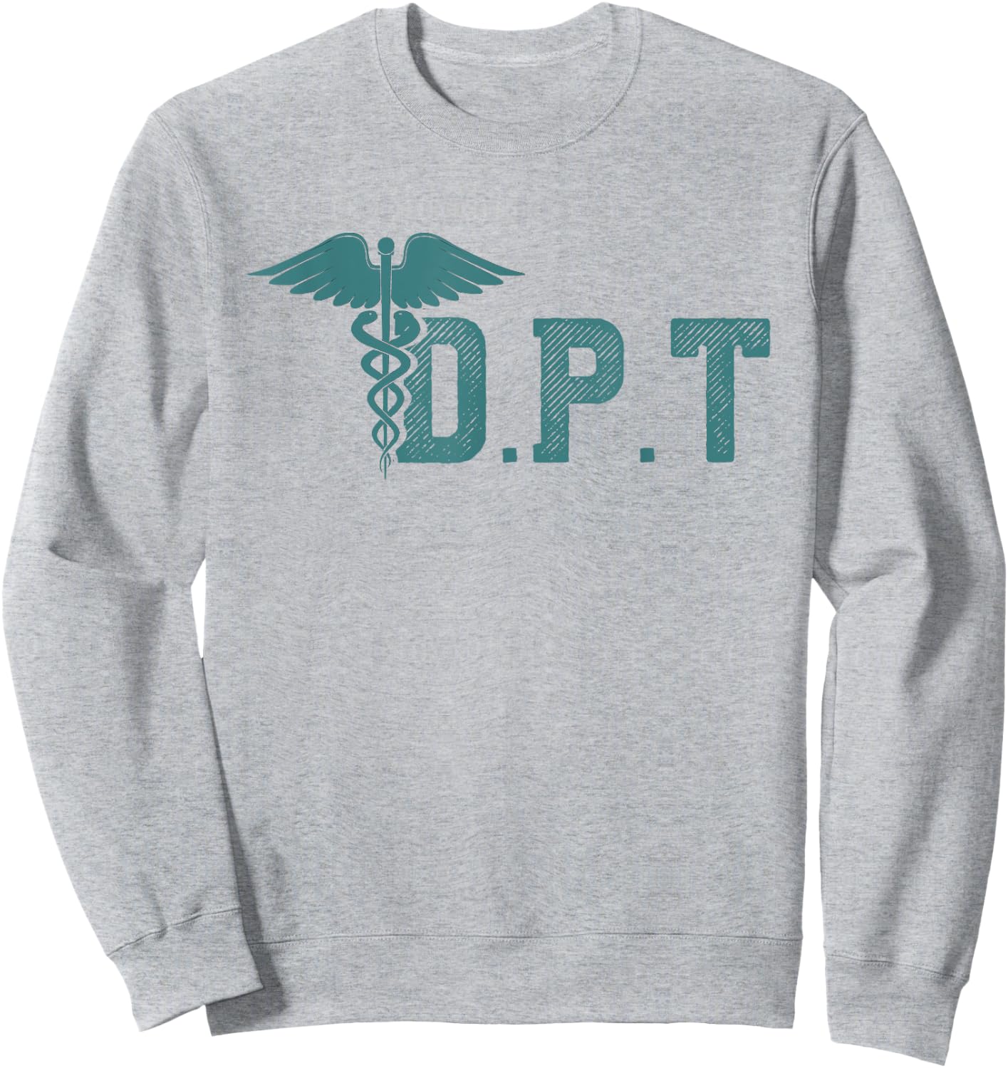 DPT Doctor Of Physical Therapy Student Therapist Gift Sweatshirt - Sweatshirt | Ash