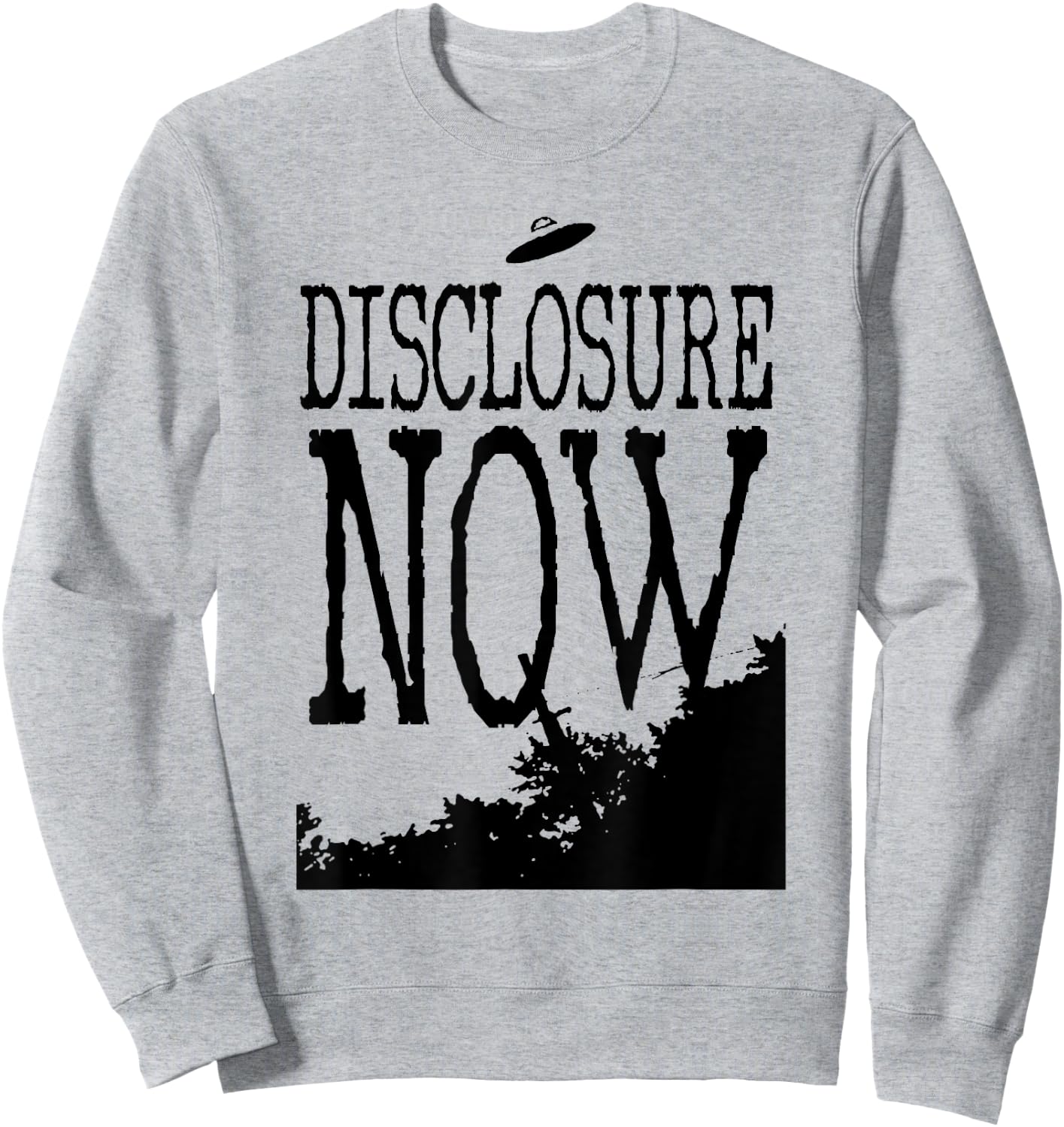 Disclosure NOW UFO UAP Jet Fighter Extraterrestrial Alien Sweatshirt - Sweatshirt | Ash