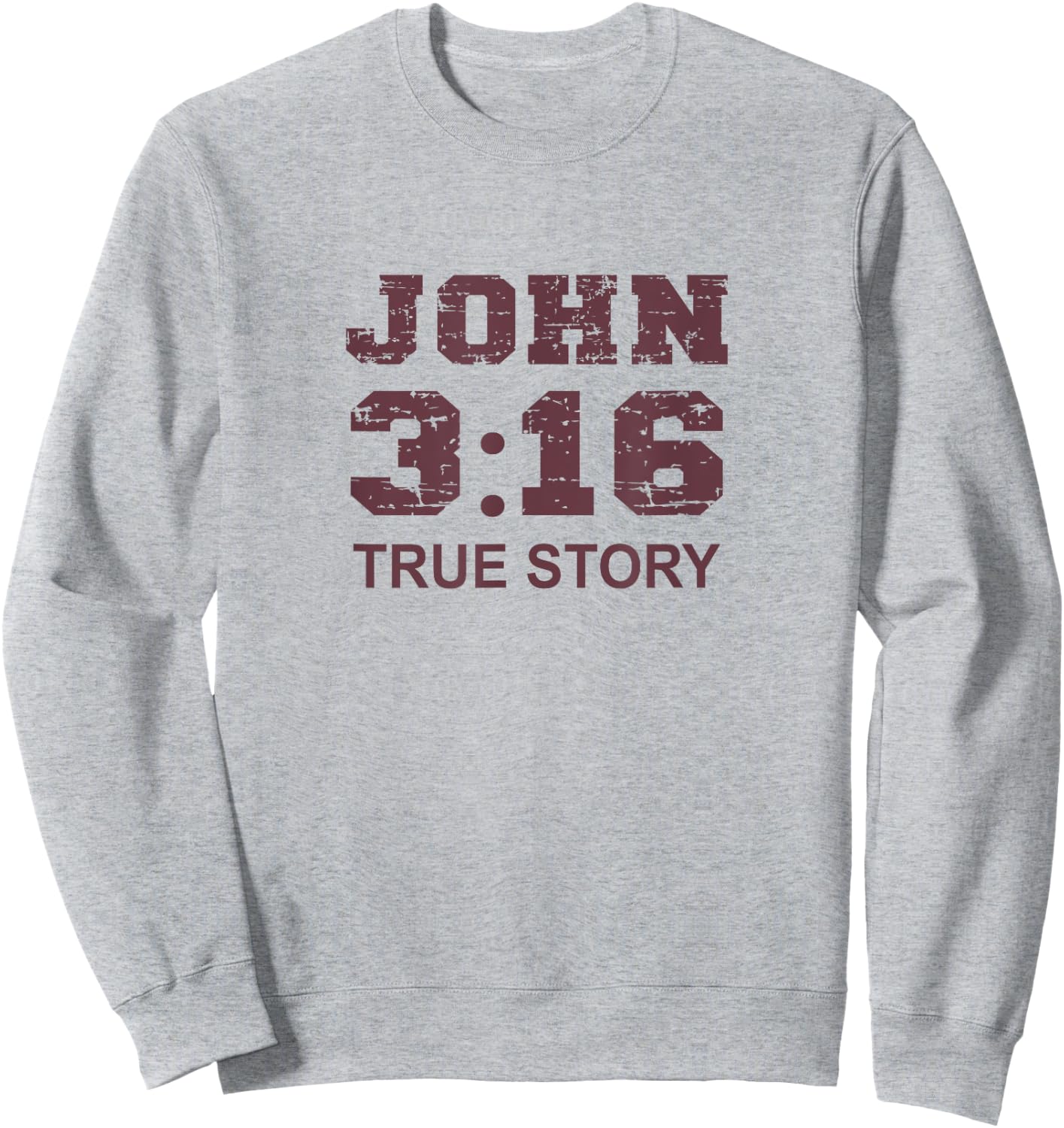 John 3 16 True Story, Faith, Bible Verse Christian women Sweatshirt - Sweatshirt | Ash