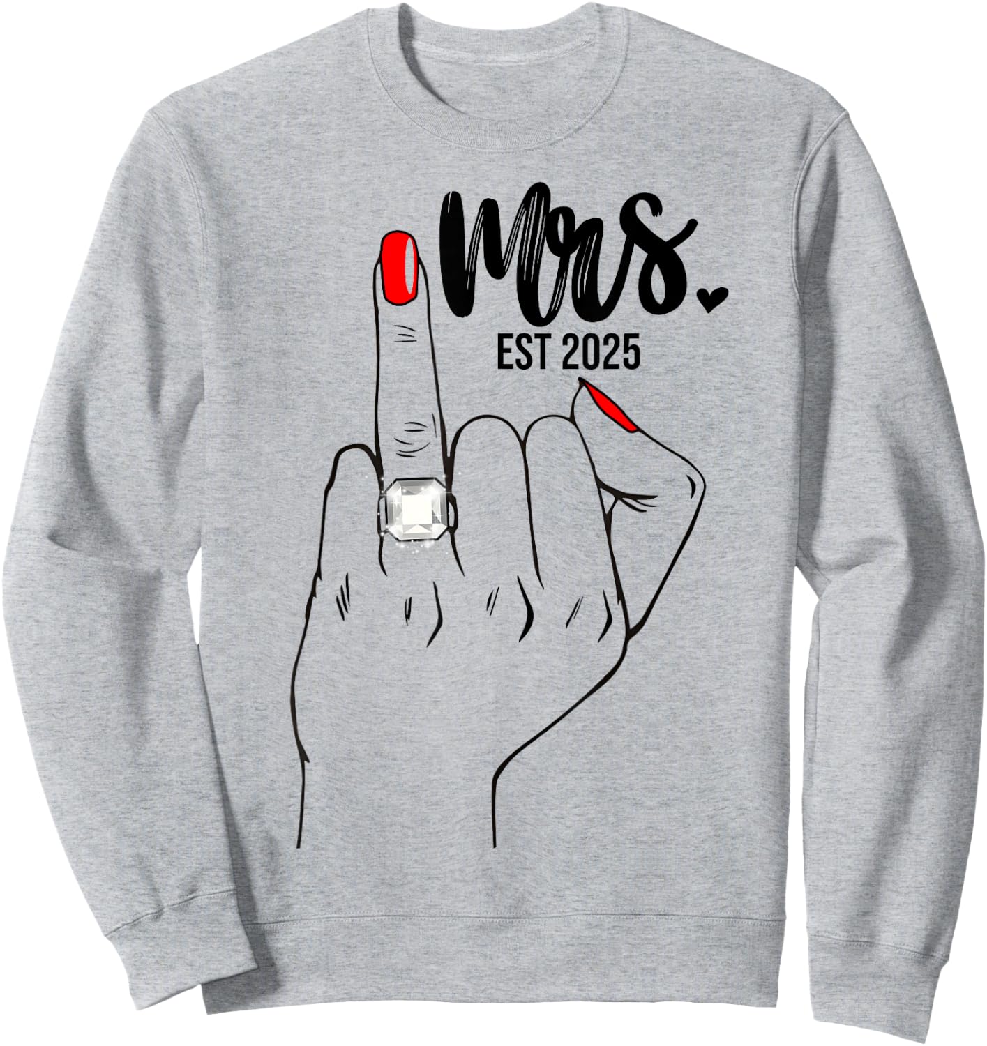 Mrs. Est. 2025 Just Married Wife Wedding Finger Ring Bride Sweatshirt - Sweatshirt | Ash