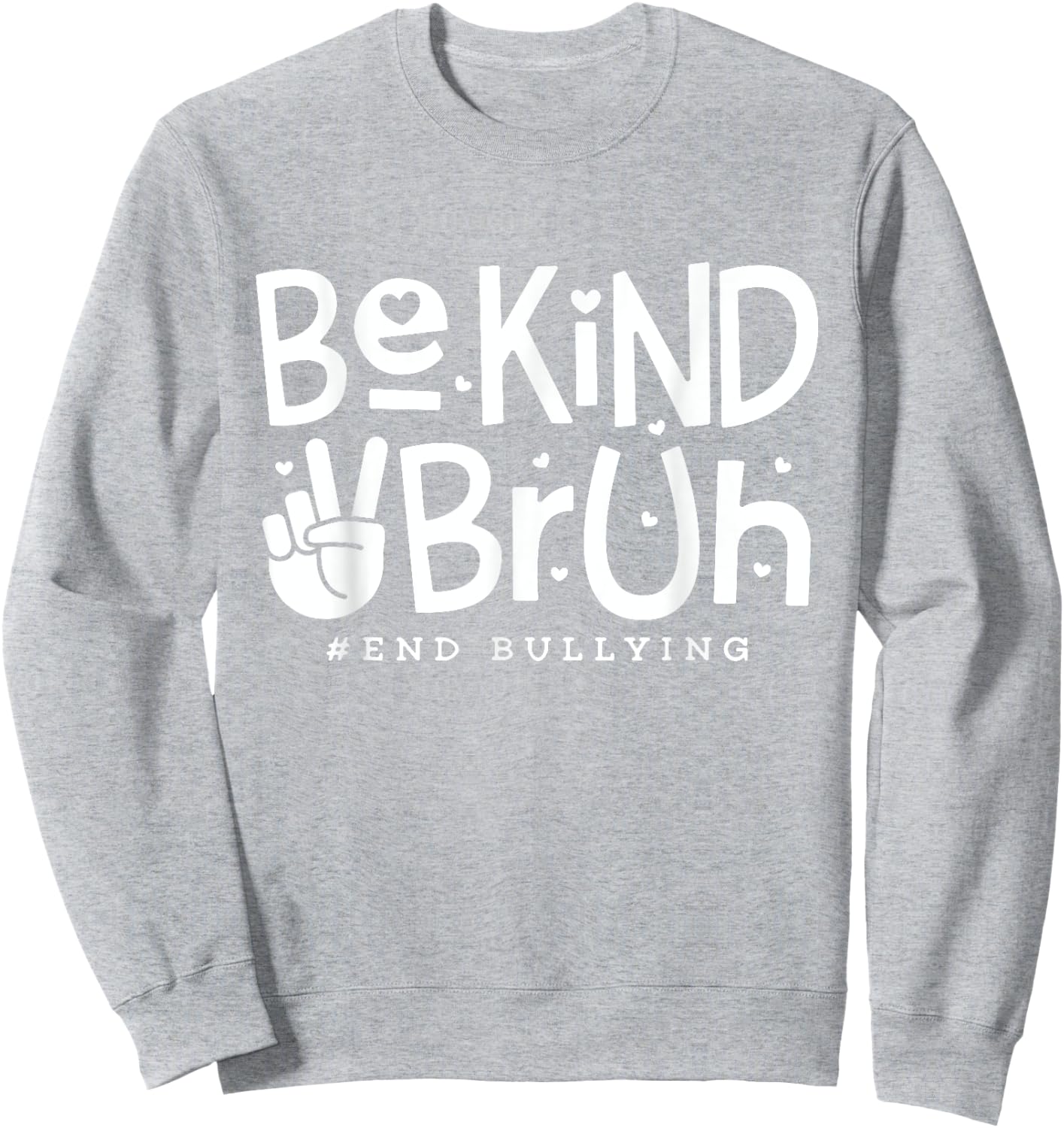 Unity Day Orange Shirt Anti Bullying Be Kind Bruh Kindness Sweatshirt - Sweatshirt | Ash