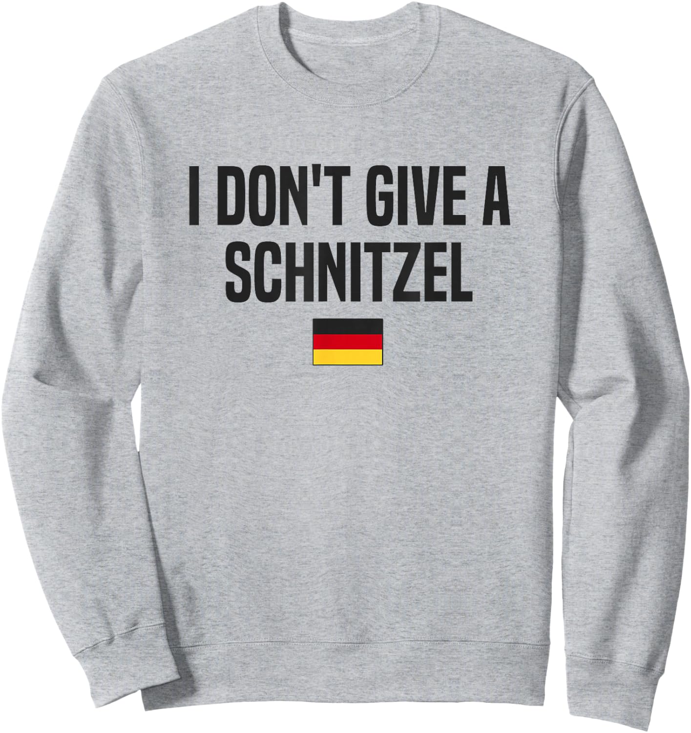 I Don't Give A Schnitzel Germany Funny German Saying Sweatshirt - Sweatshirt | Ash
