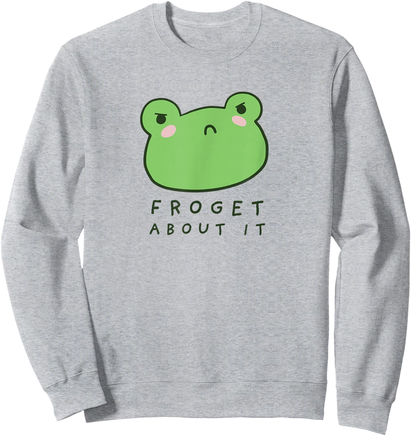 Froget About It, Cute Grumpy Aesthetic Frog Sweatshirt - Sweatshirt | Ash