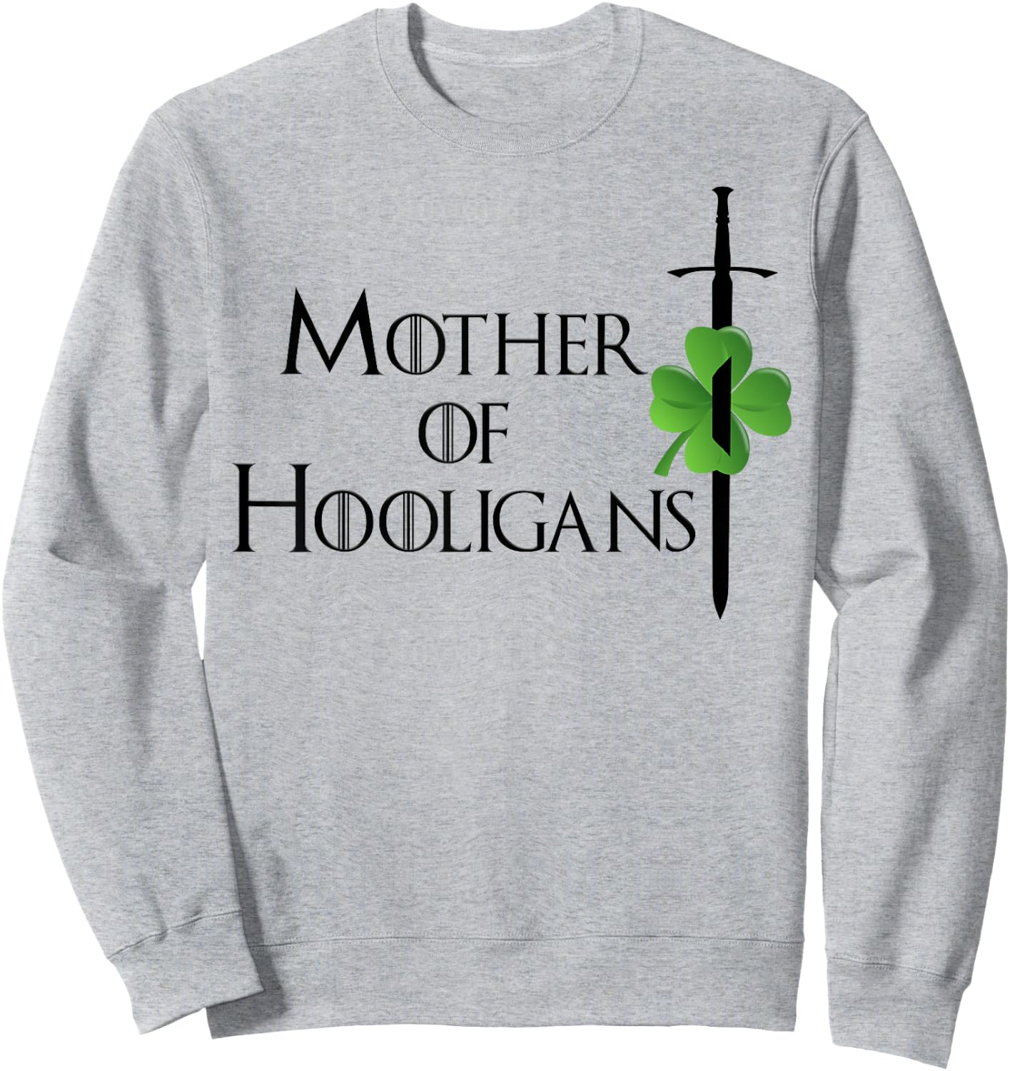 Funny Mom St Patricks Day Mother of Hooligans Women Sweatshirt - Sweatshirt | Ash