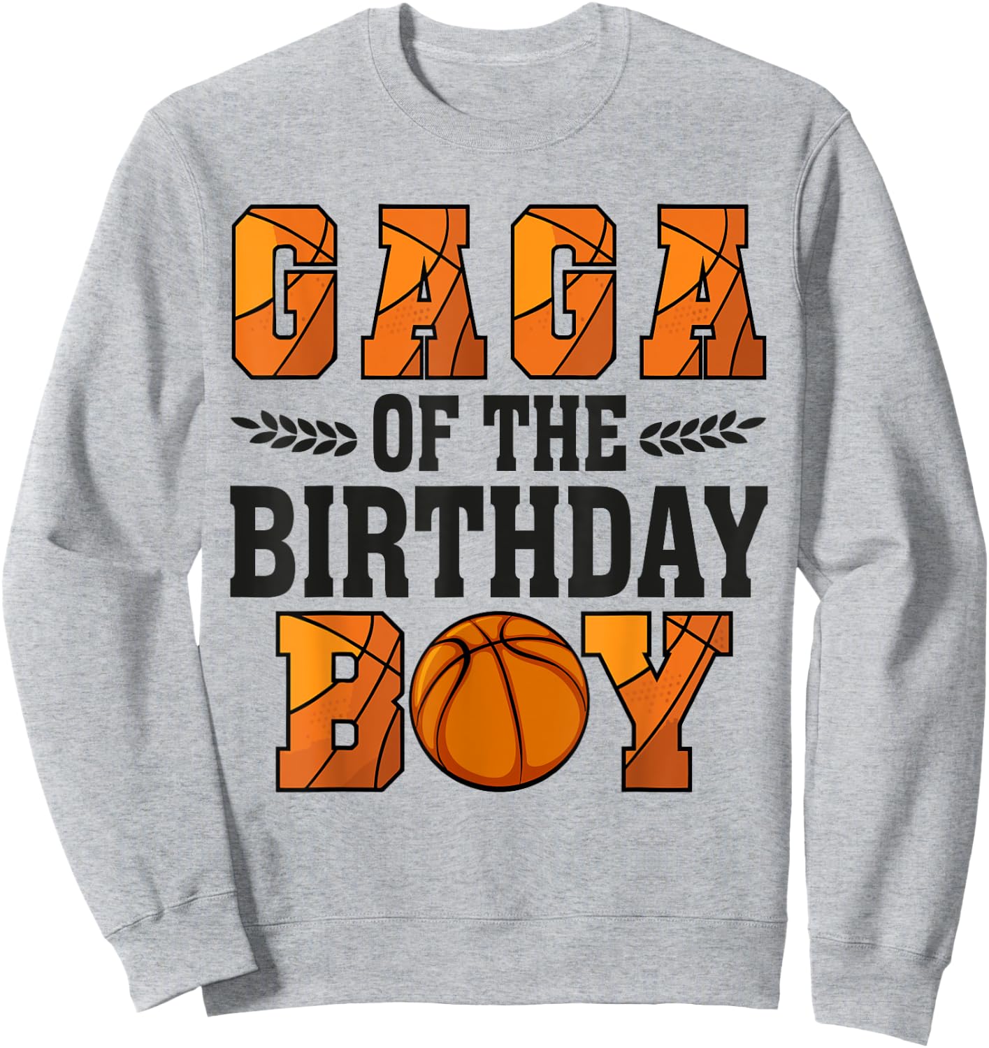 Gaga Of The Birthday Boy Basketball Grandpa 1st Bday Sweatshirt - Sweatshirt | Ash