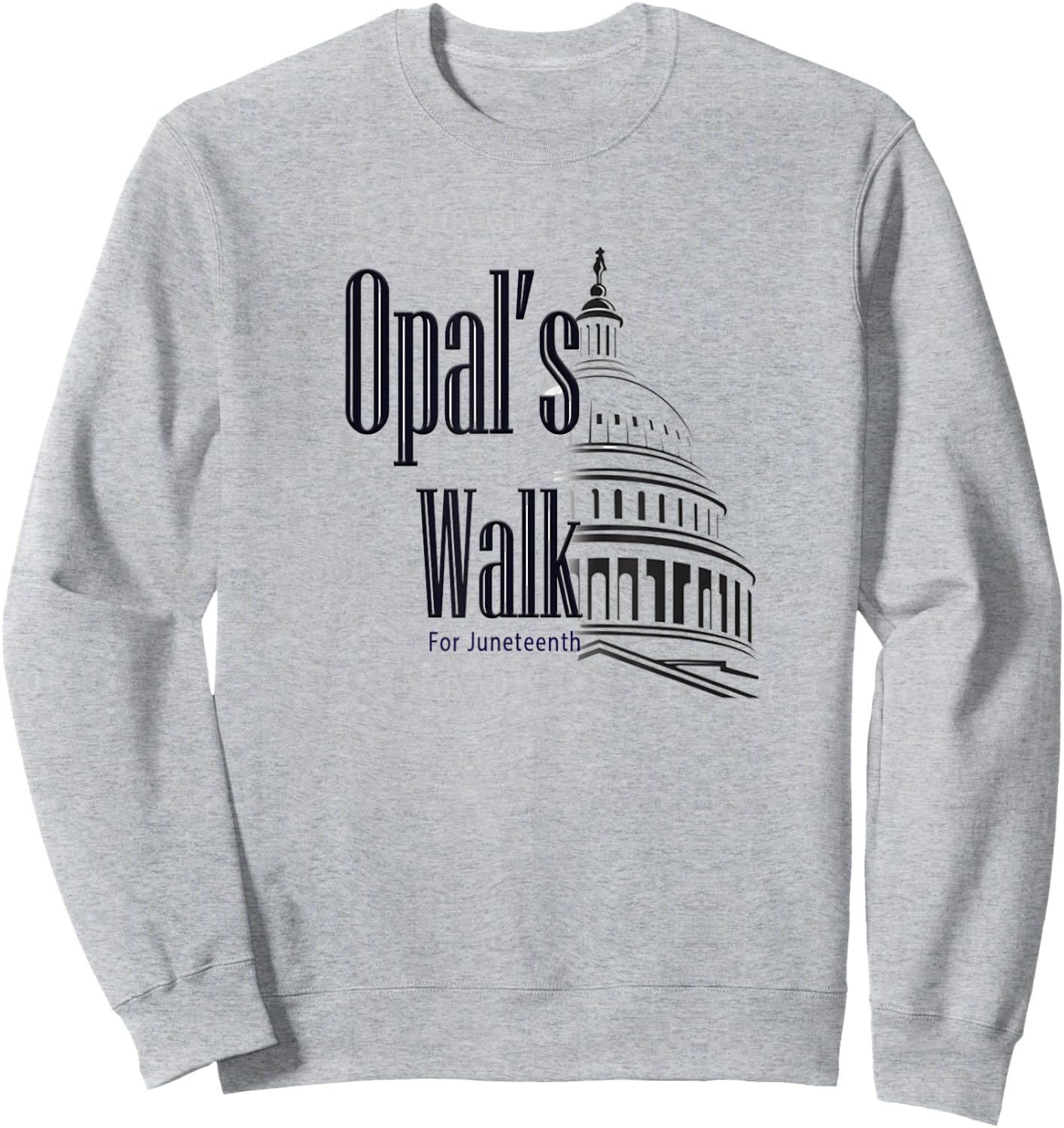 Opal's Walk- Juneteenth National Holiday Sweatshirt - Sweatshirt | Ash
