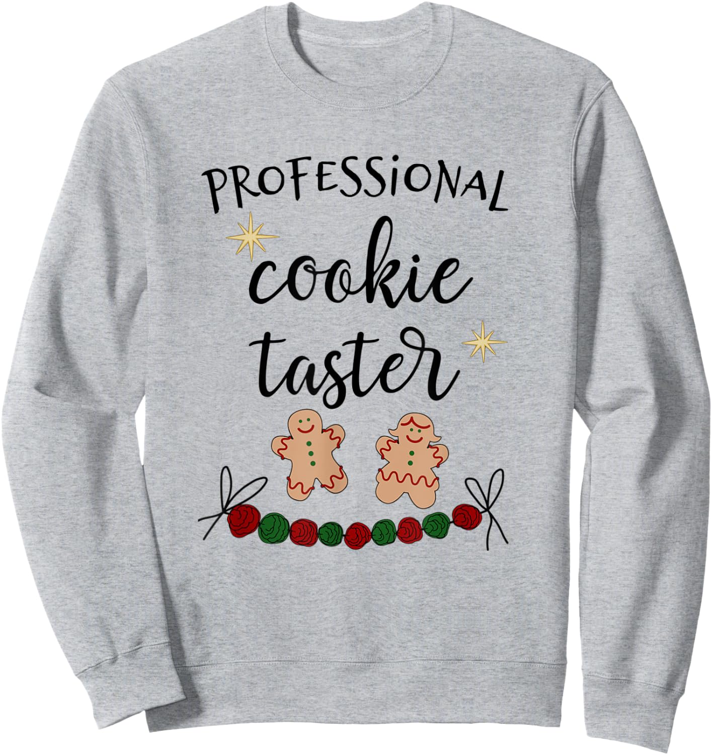 Cookie Tester, Professional Cookie Taste Tester Sweatshirt - Sweatshirt | Ash