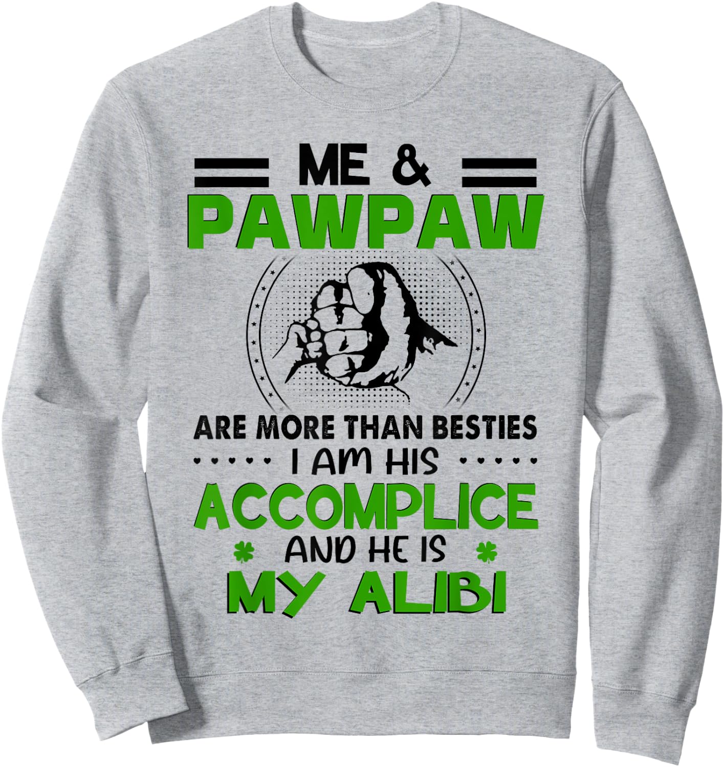 Me & Pawpaw Are More Than Besties - Funny Pawpaw Grandkids Sweatshirt - Sweatshirt | Ash