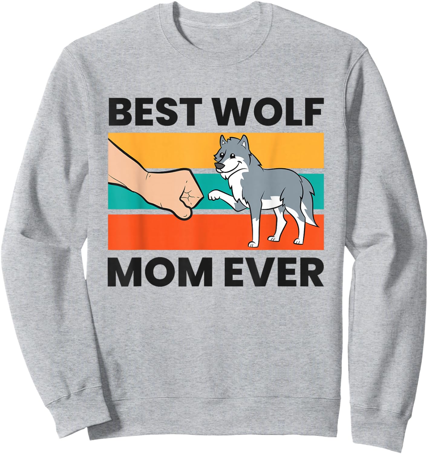 Wolf Mama Best Wolf Mom Ever Sweatshirt - Sweatshirt | Ash