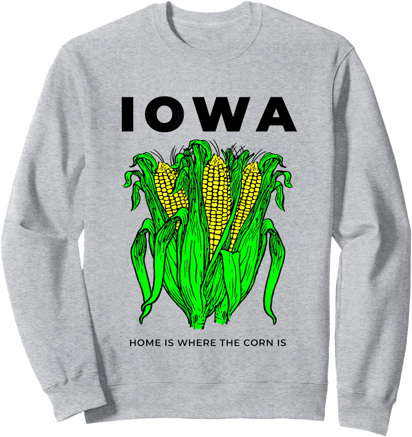 Funny Iowa Corn Sweatshirt - Sweatshirt | Ash
