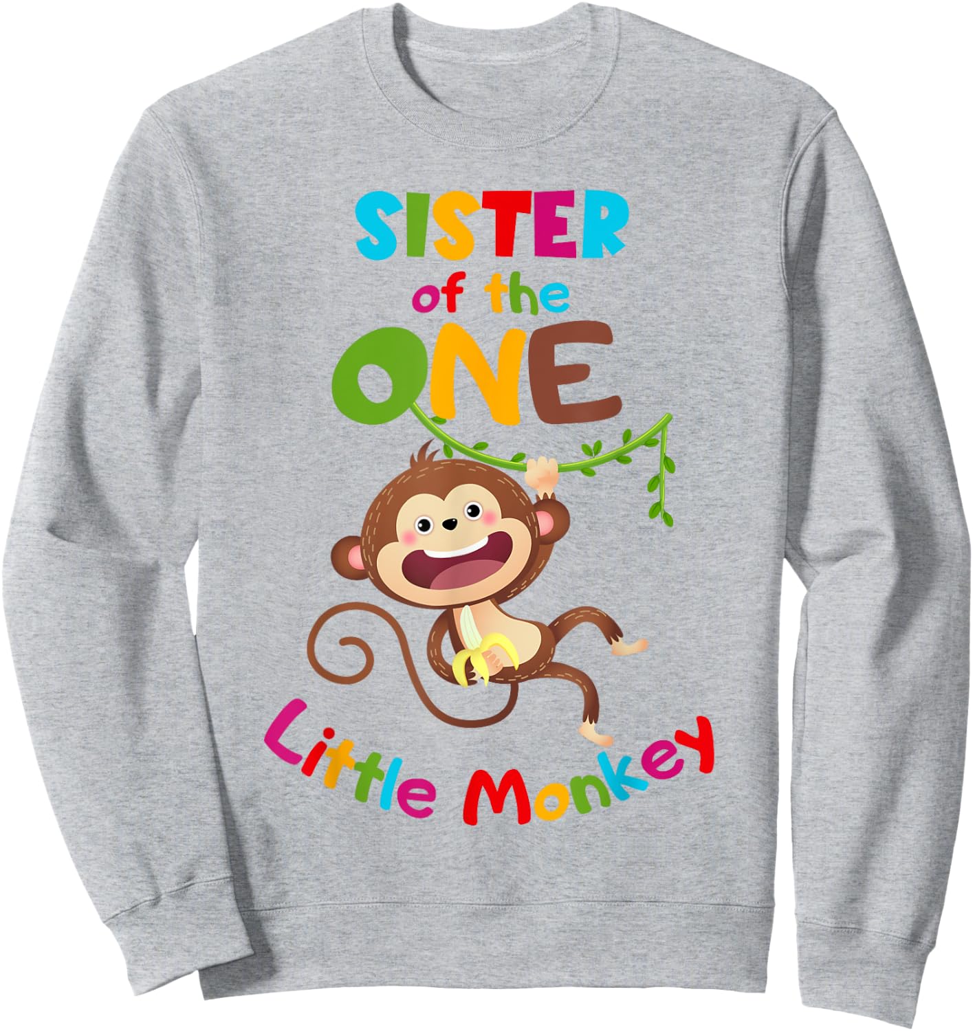 Sister ONE Little Monkey Jungle Theme 1st Birthday Sweatshirt - Sweatshirt | Ash