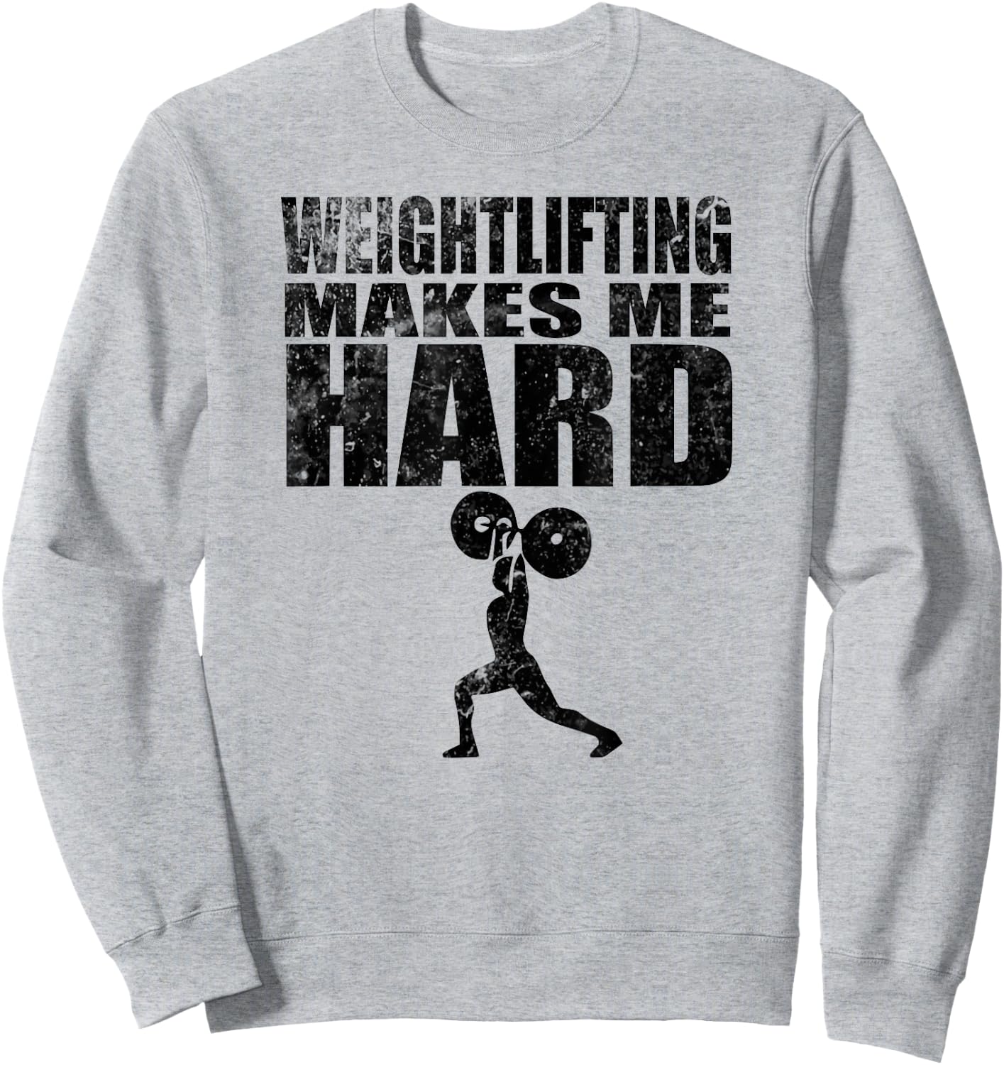 Weightlifting Makes Me Hard funny fitness Sweatshirt - Sweatshirt | Ash