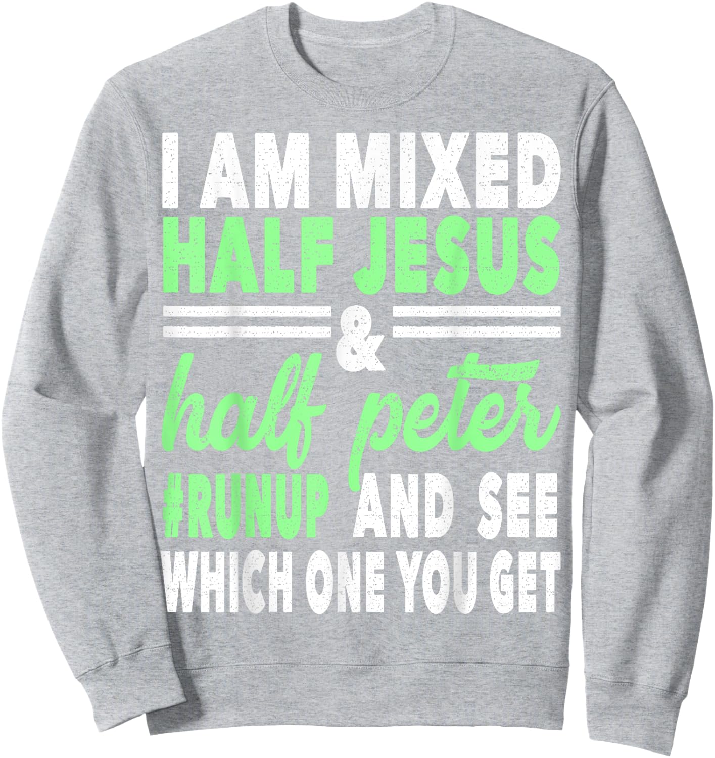 Mixed Half Jesus and Half Peter Gift a Christians Sweatshirt - Sweatshirt | Ash