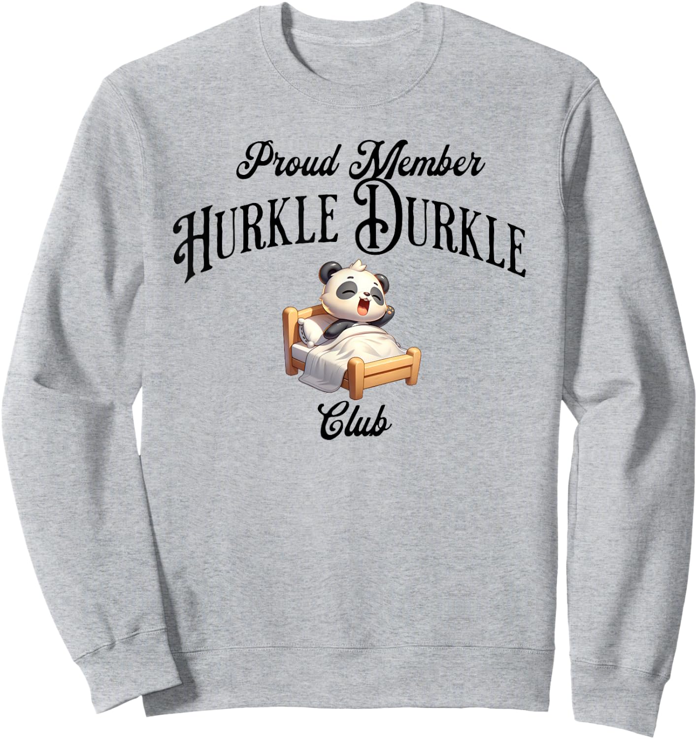 Proud Member Hurkle Durkle Club funny Scottish Slang design Sweatshirt - Sweatshirt | Ash
