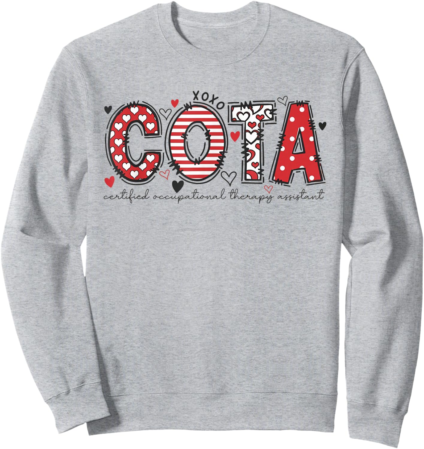 COTA Valentine Certificated Occupational Therapy Assistant Sweatshirt - Sweatshirt | Ash