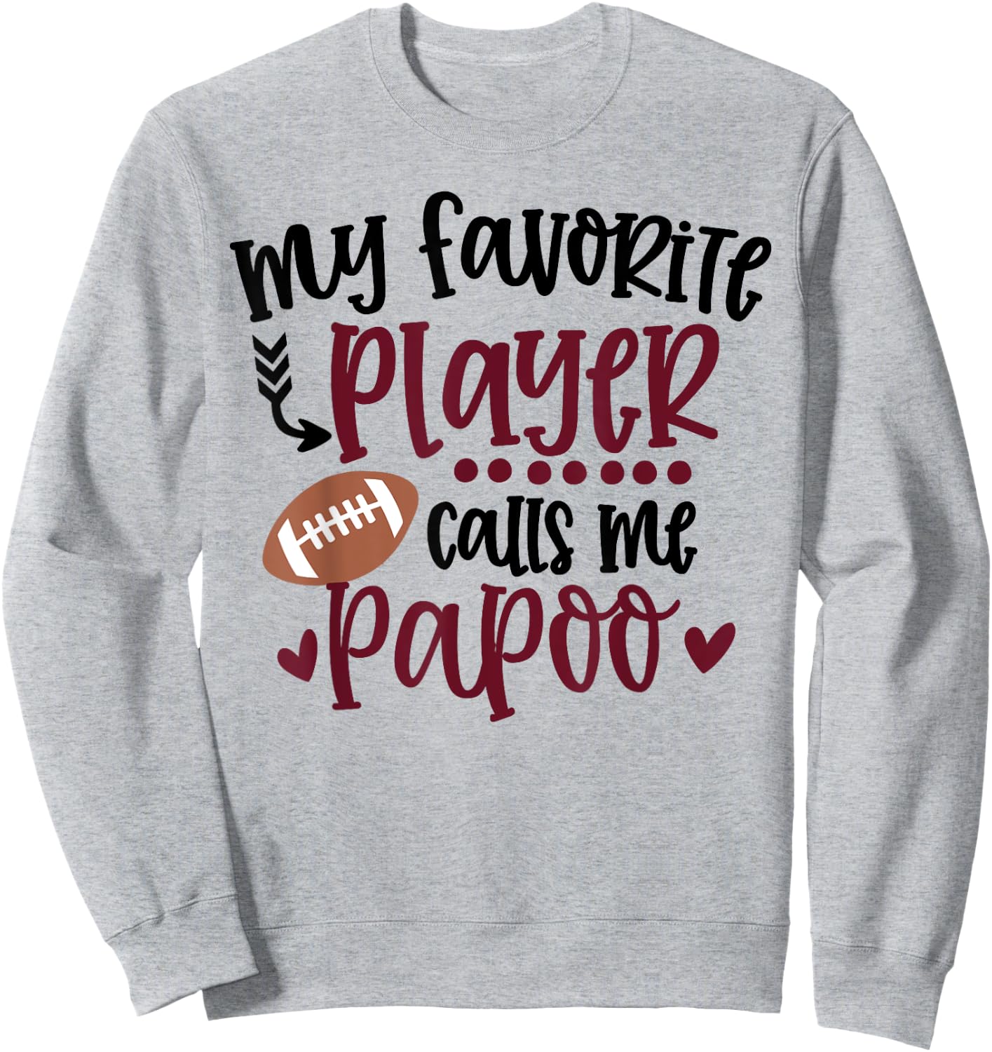 My Favorite Football Player Calls Me Papoo Football Papoo Sweatshirt - Sweatshirt | Ash