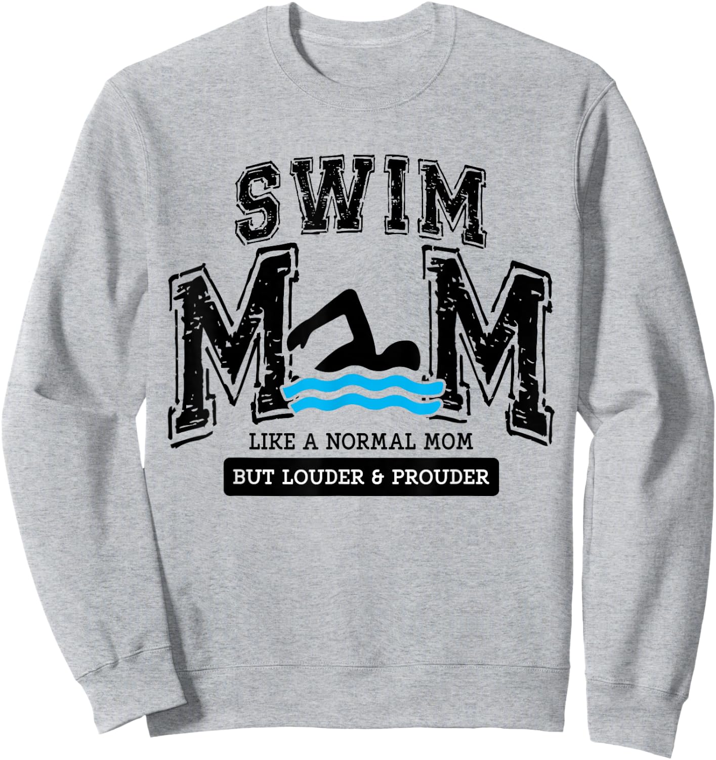 Loud Proud Swim Mom Swimming Mama Family Funny Cute Swimmers Sweatshirt - Sweatshirt | Ash