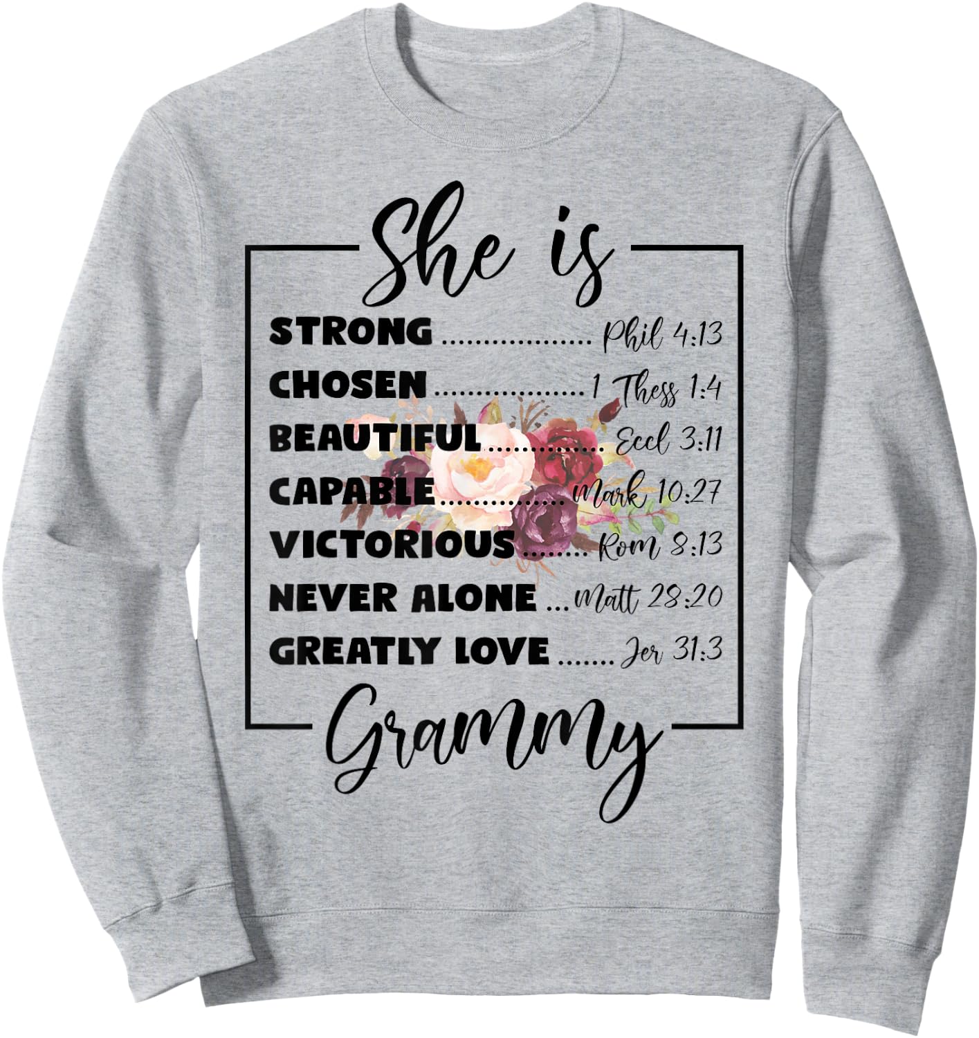 Flower She Is Grammy Christian Mothers Day Religious Women Sweatshirt - Sweatshirt | Ash