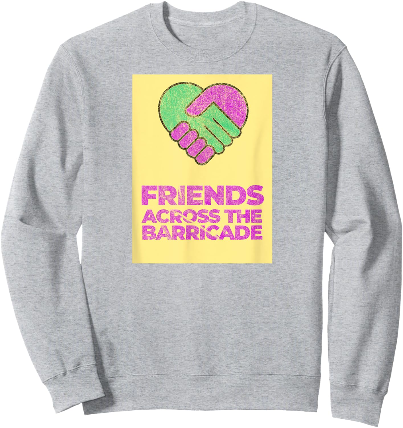 Friends Across The Barricade (1990 Vintage Worn Look) Sweatshirt - Sweatshirt | Ash