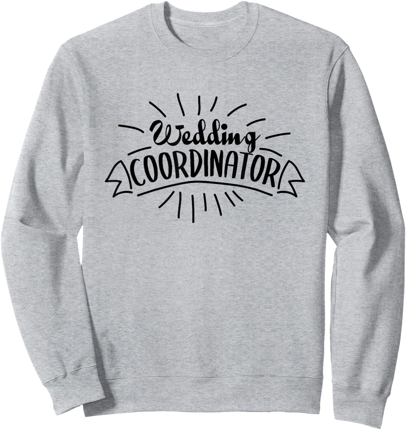 Cute Wedding Coordinator Event Planner Marriage Sweatshirt - Sweatshirt | Ash