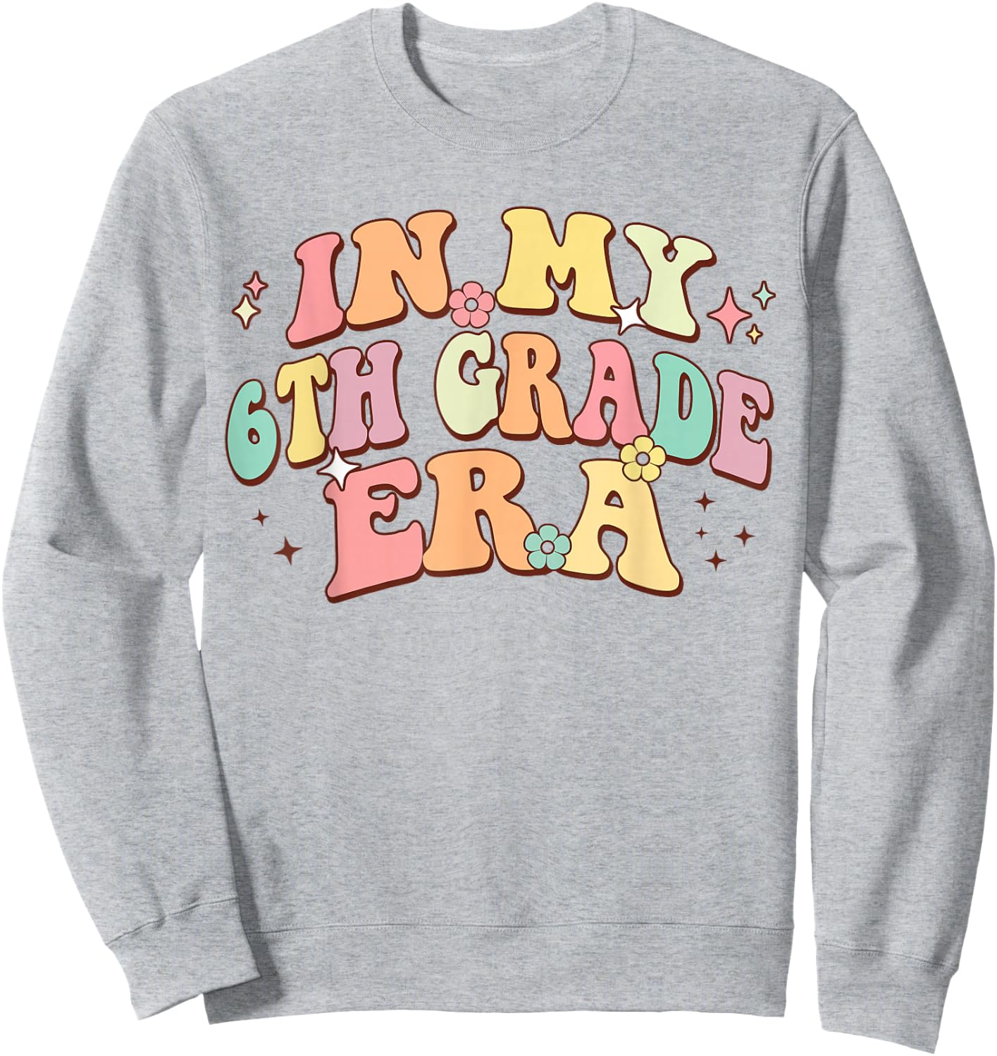 In My Sixth Grade Era Back To School 6th Grade Era Kids Sweatshirt - Sweatshirt | Ash
