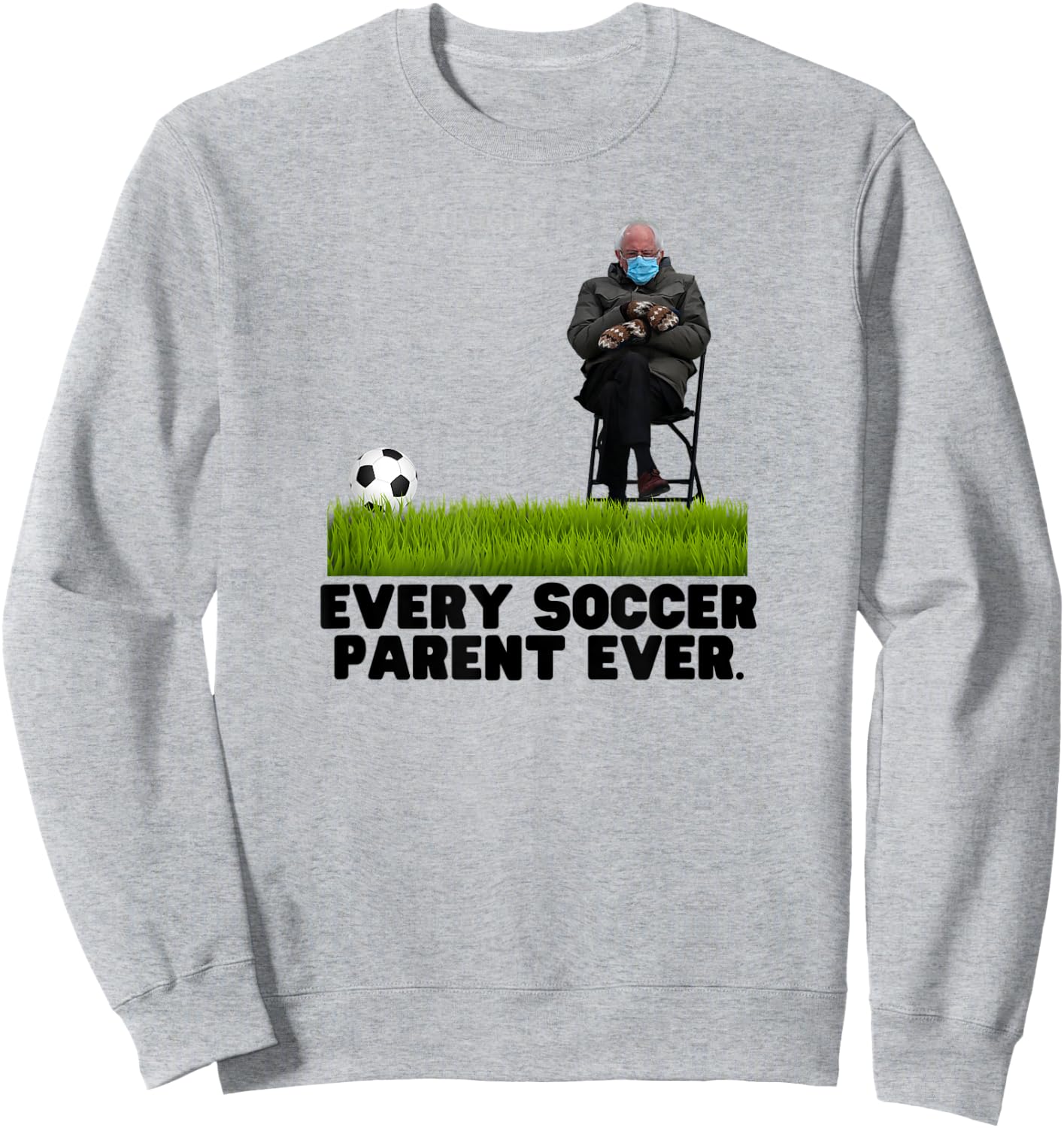 Funny Bernie Sanders Chair Meme Mittens Soccer Ball Mom Sweatshirt - Sweatshirt | Ash