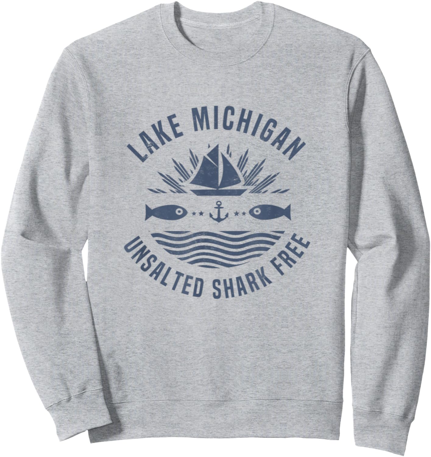Lake Michigan Unsalted Shark Free shirt Great Lakes Gift Sweatshirt - Sweatshirt | Ash
