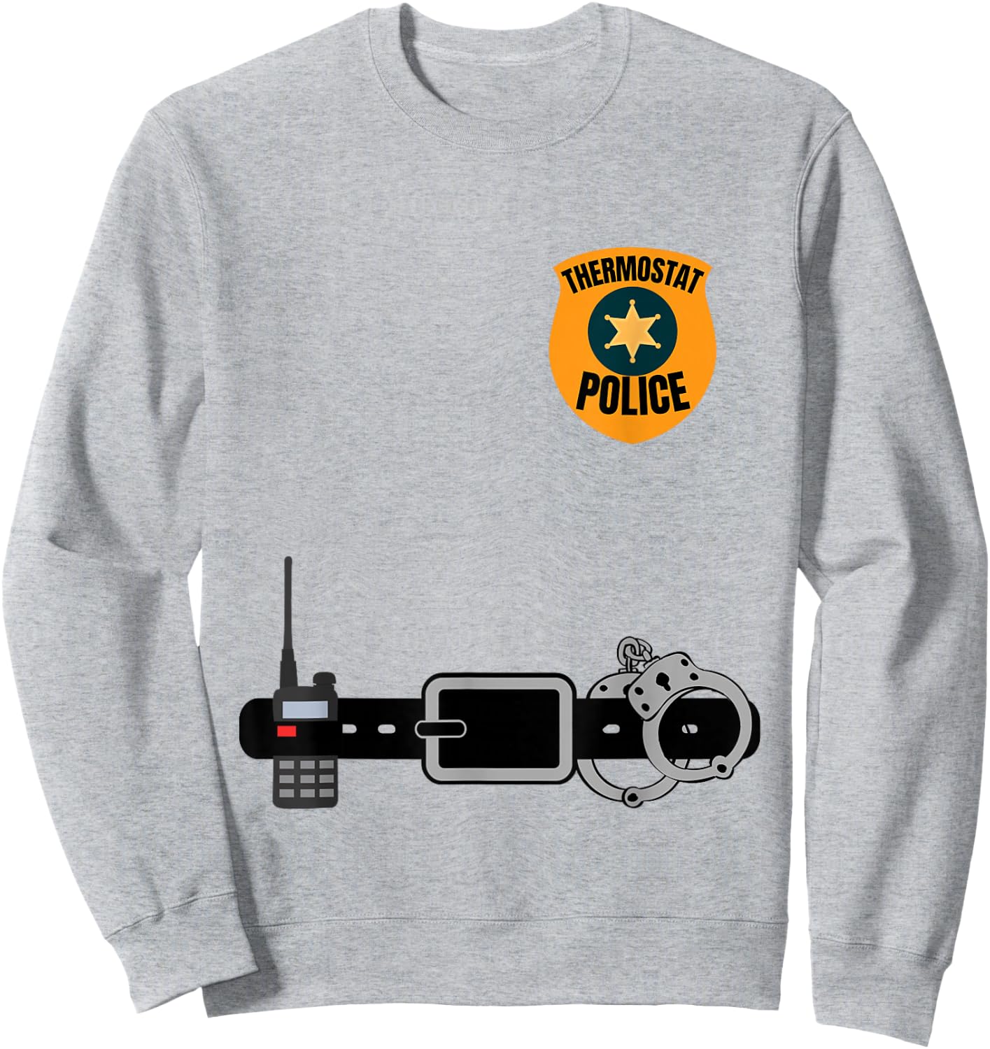 Thermostat Police Funny Temperature Sweatshirt - Sweatshirt | Ash
