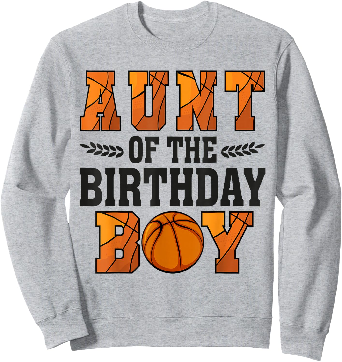 Aunt Of The Birthday Boy Basketball 1st Bday Sweatshirt - Sweatshirt | Ash