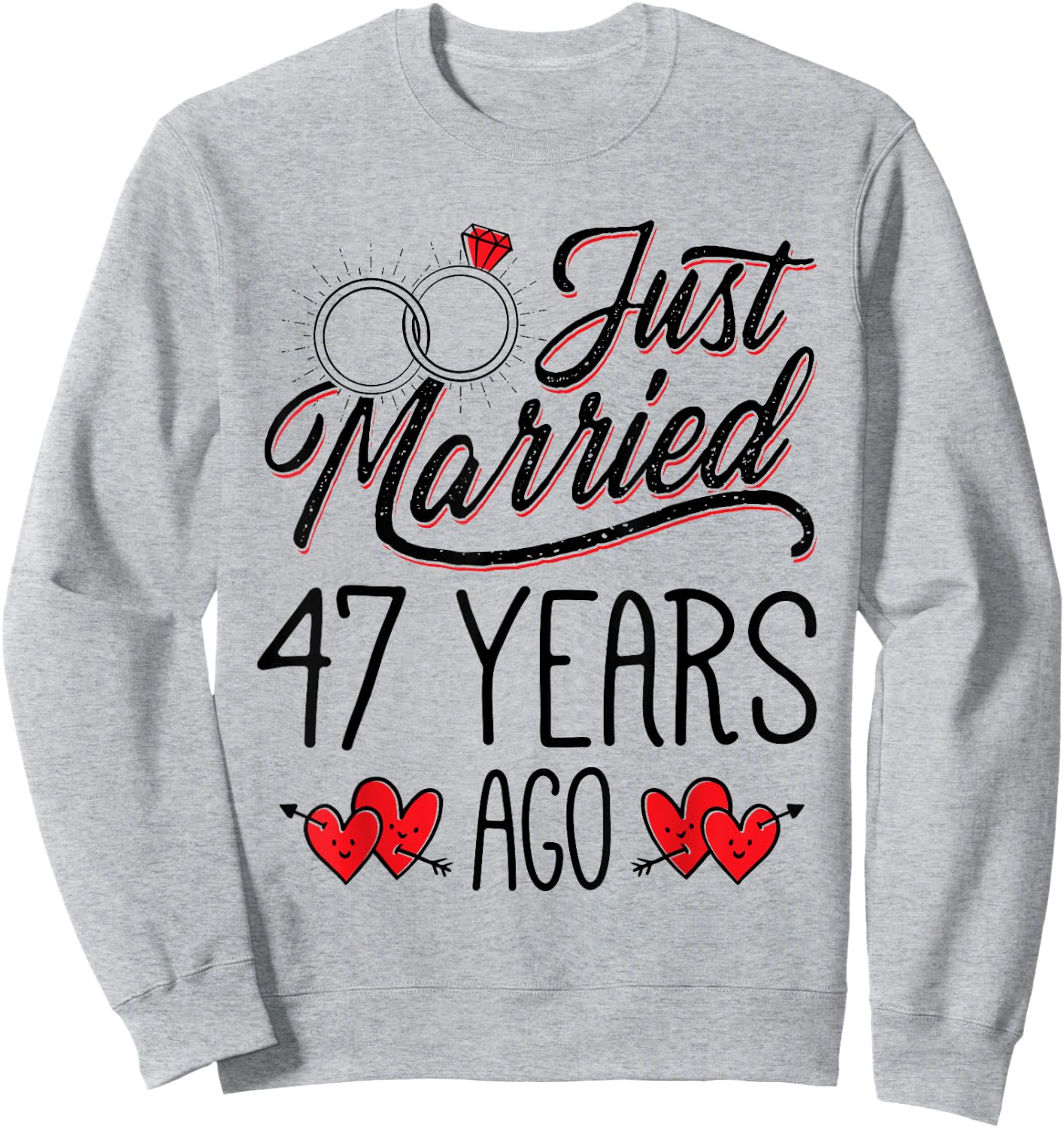 Just Married 47 Years Ago Funny Couple 47th Anniversary Sweatshirt - Sweatshirt | Ash