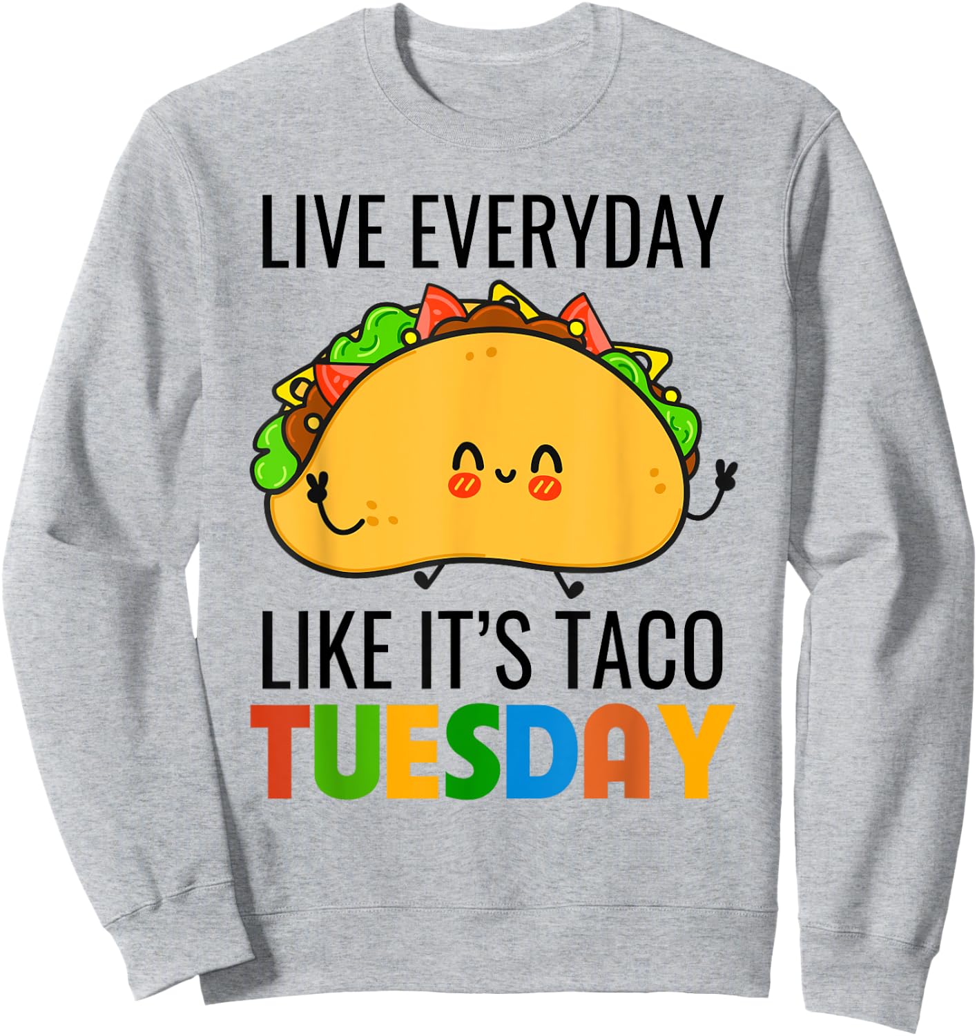 Funny Everyday Like Taco Tuesday Cute Taco Kids Boys Girls Sweatshirt - Sweatshirt | Ash
