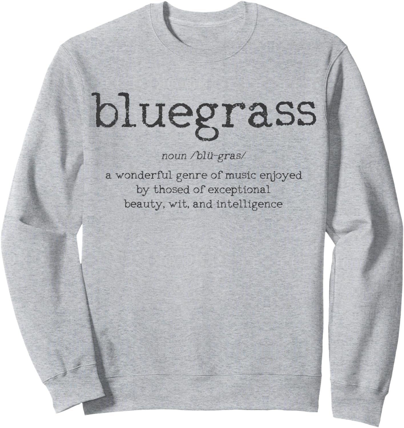 Bluegrass Music Definition Sweatshirt - Sweatshirt | Ash