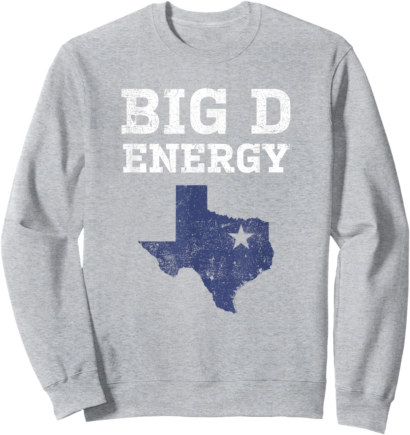 Funny Dallas Big D Energy Texas Gift Sweatshirt - Sweatshirt | Ash