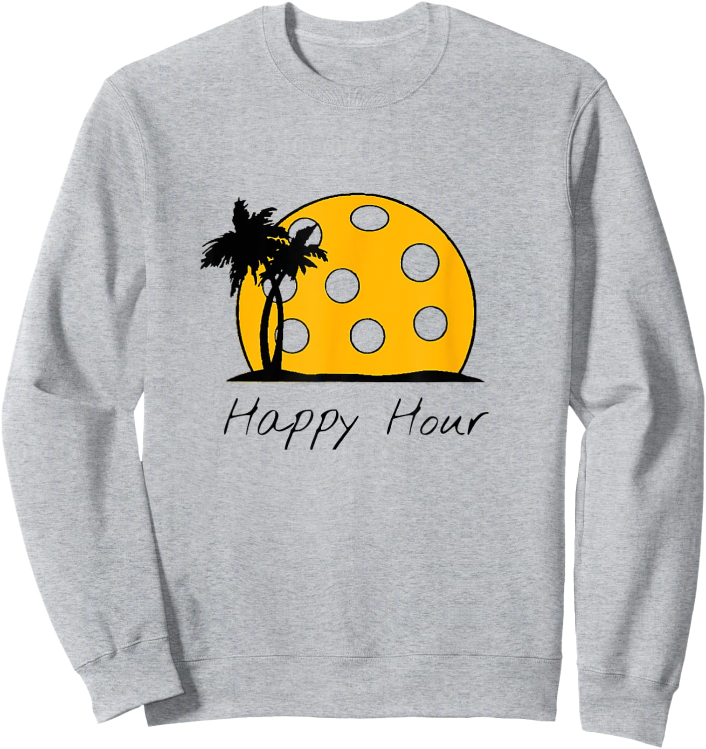 Fun Pickleball Shirts, HAPPY HOUR w/ huge Pickleball sunset Sweatshirt - Sweatshirt | Ash