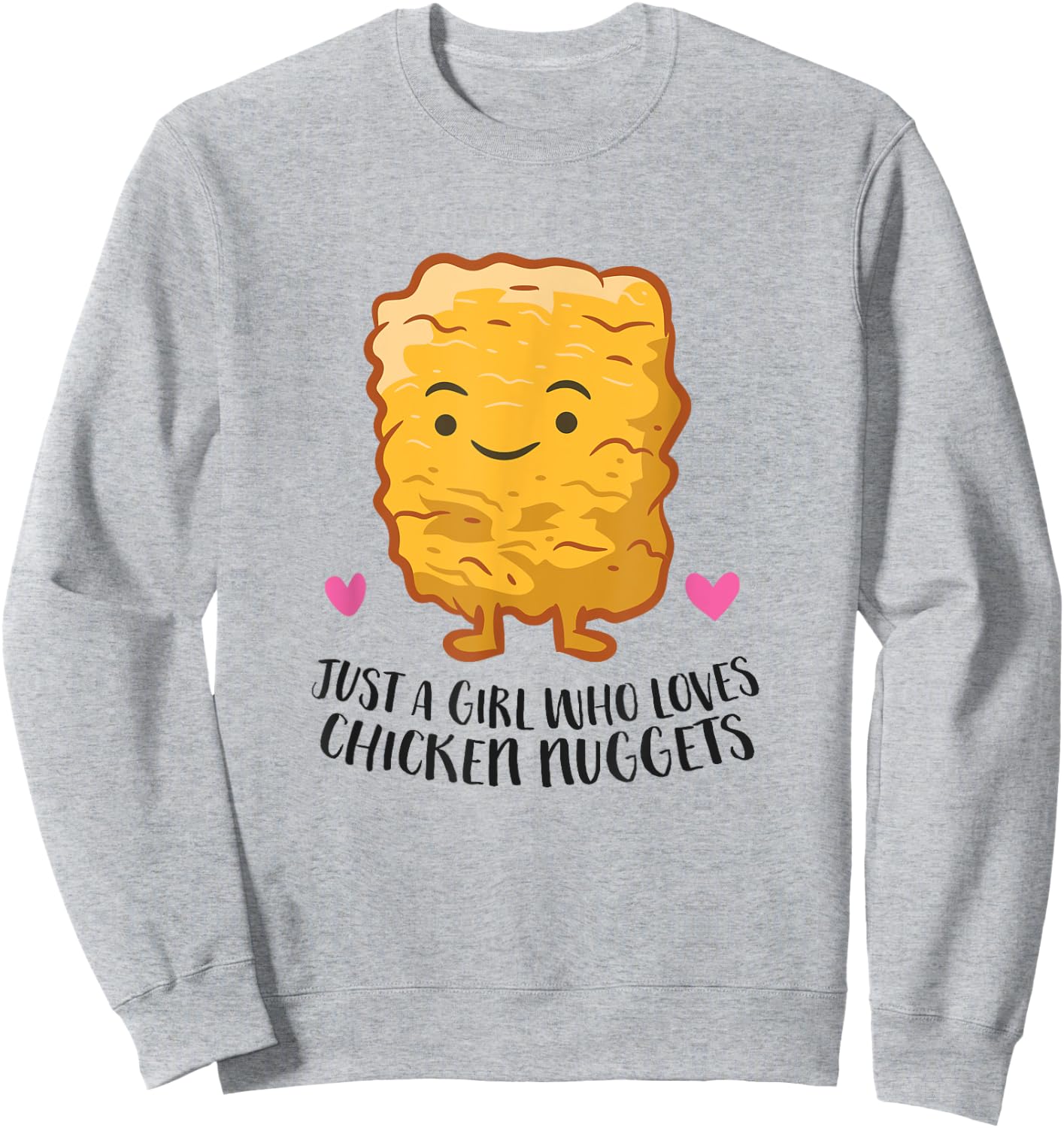 Just A Girl Who Loves Chicken Nuggets Sweatshirt - Sweatshirt | Ash