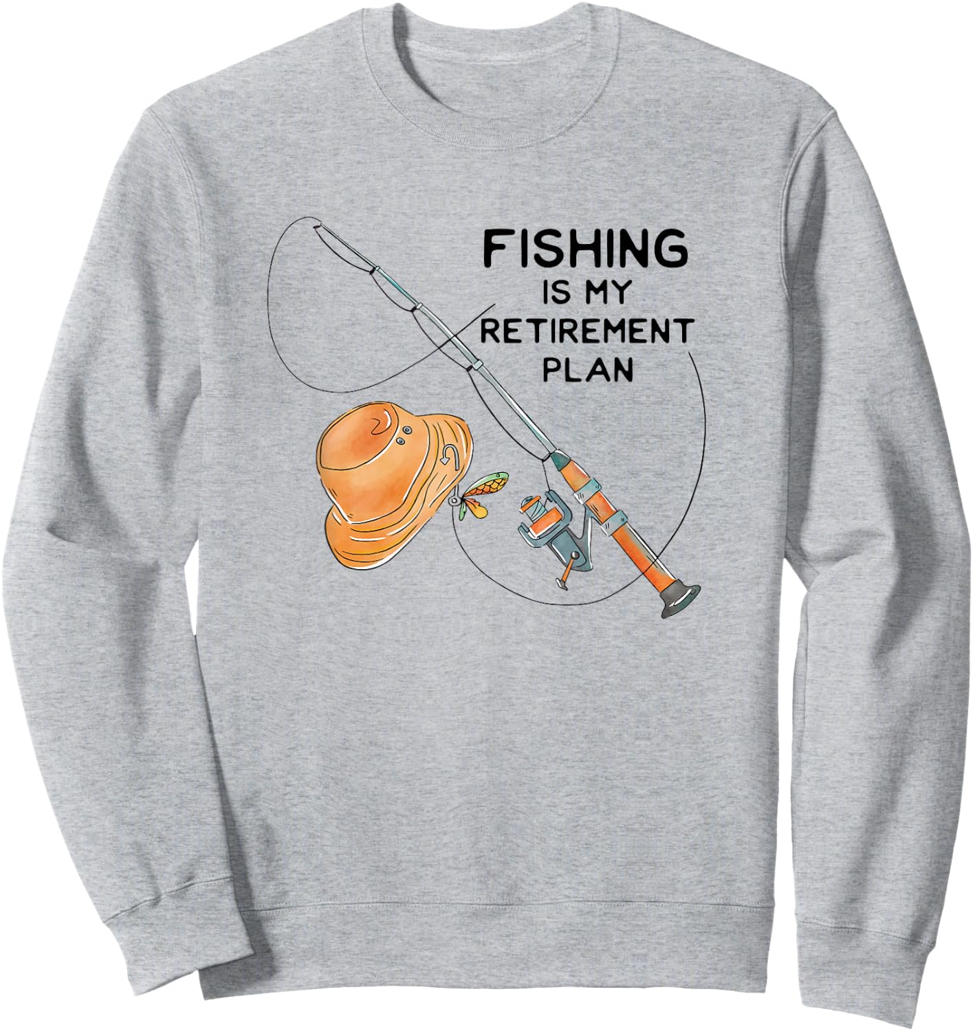 Fishing Is My Retirement Plan - Fun Retired Gift Sweatshirt - Sweatshirt | Ash