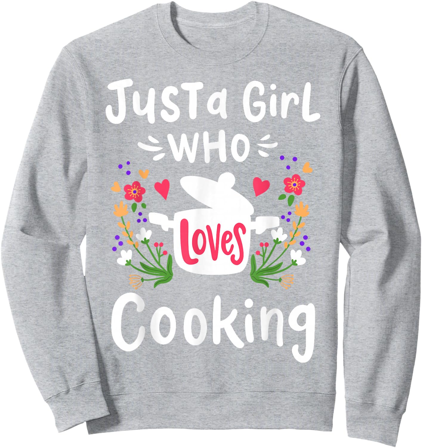 Cooking Chef Cook Just A Girl Who Loves Cooking Cute Gift Sweatshirt - Sweatshirt | Ash