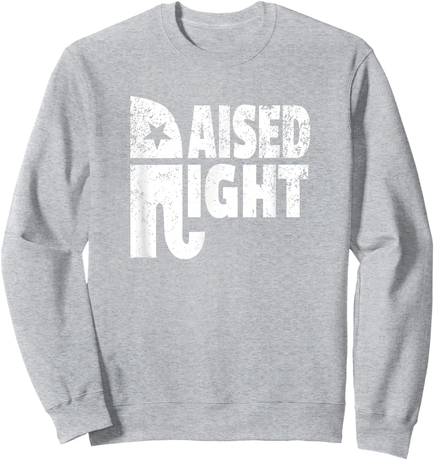 Funny Raised Right Elephant Vote Republican Party Red State Sweatshirt - Sweatshirt | Ash